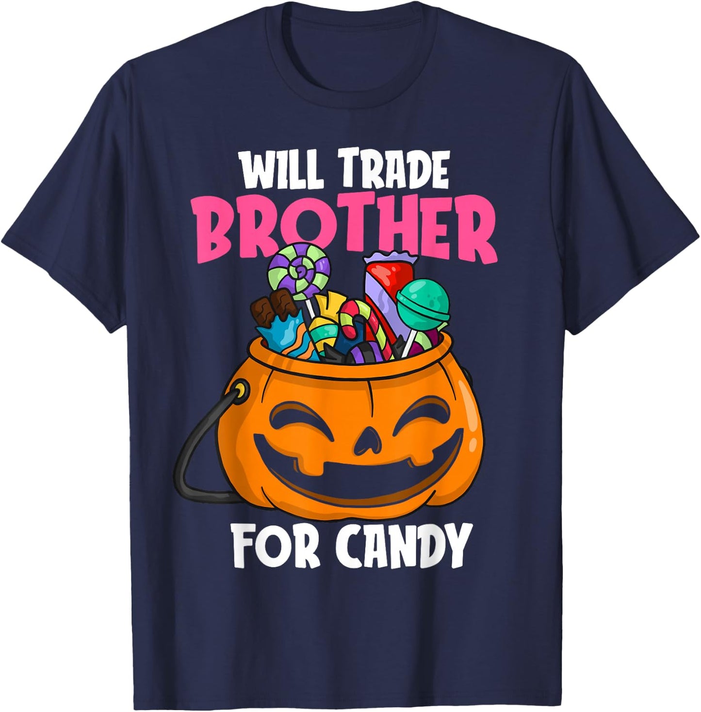 Will Trade Brother For Candy Matching Halloween Sister Girls T-Shirt - T-Shirt | Navy