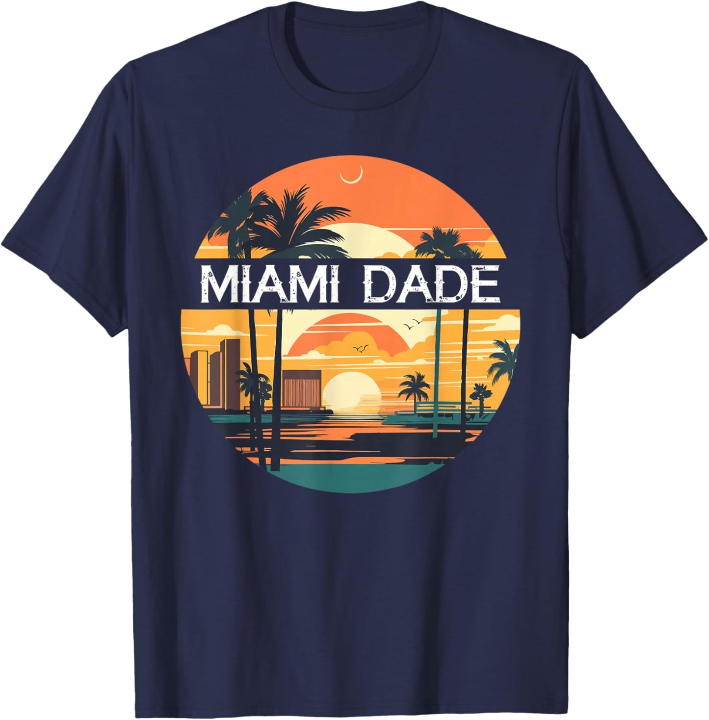 Shirt That Says MIAMI DADE Simple County Counties T-Shirt - T-Shirt | Navy