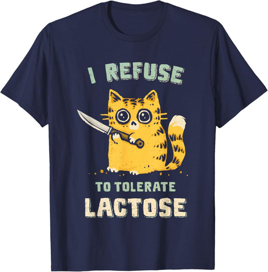I Refuse To Tolerate Lactose Cat Men Women T-Shirt - T-Shirt | Navy