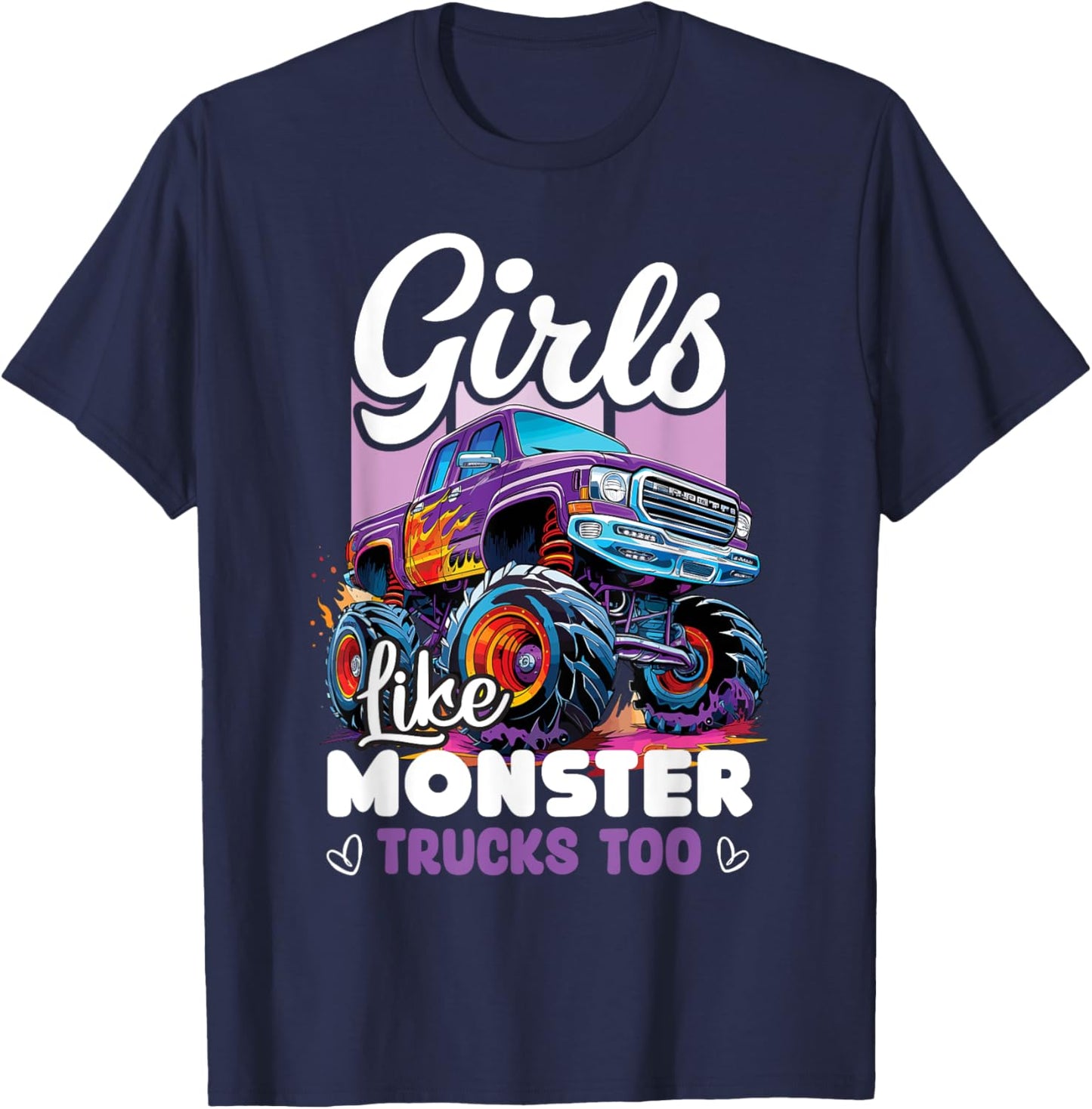 Cute Monster Truck Girls Like Monster Trucks Too T-Shirt - T-Shirt | Navy
