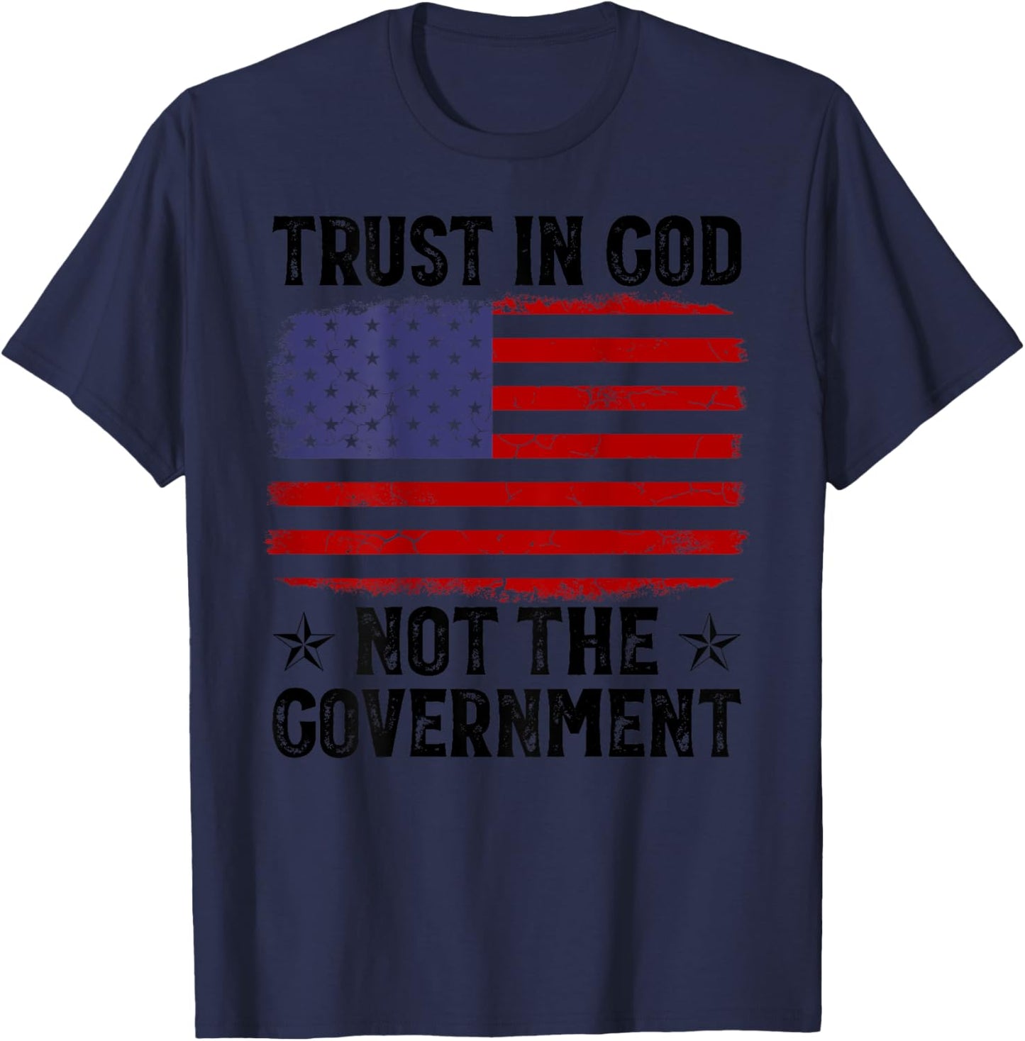 Trust In God Not The Government USA Flag On Back T-Shirt - T-Shirt | Navy