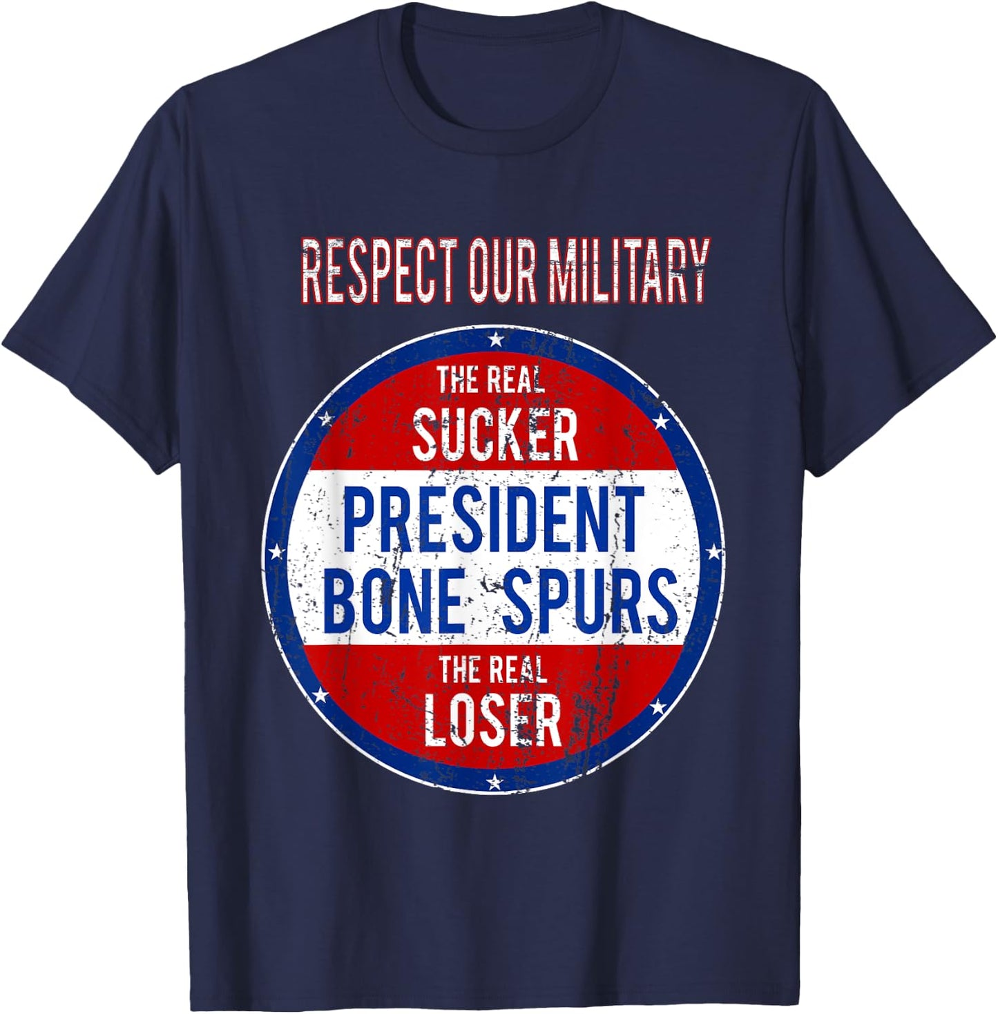 Anti Trump Sucker Loser We Respect Our Military T-Shirt - T-Shirt | Navy