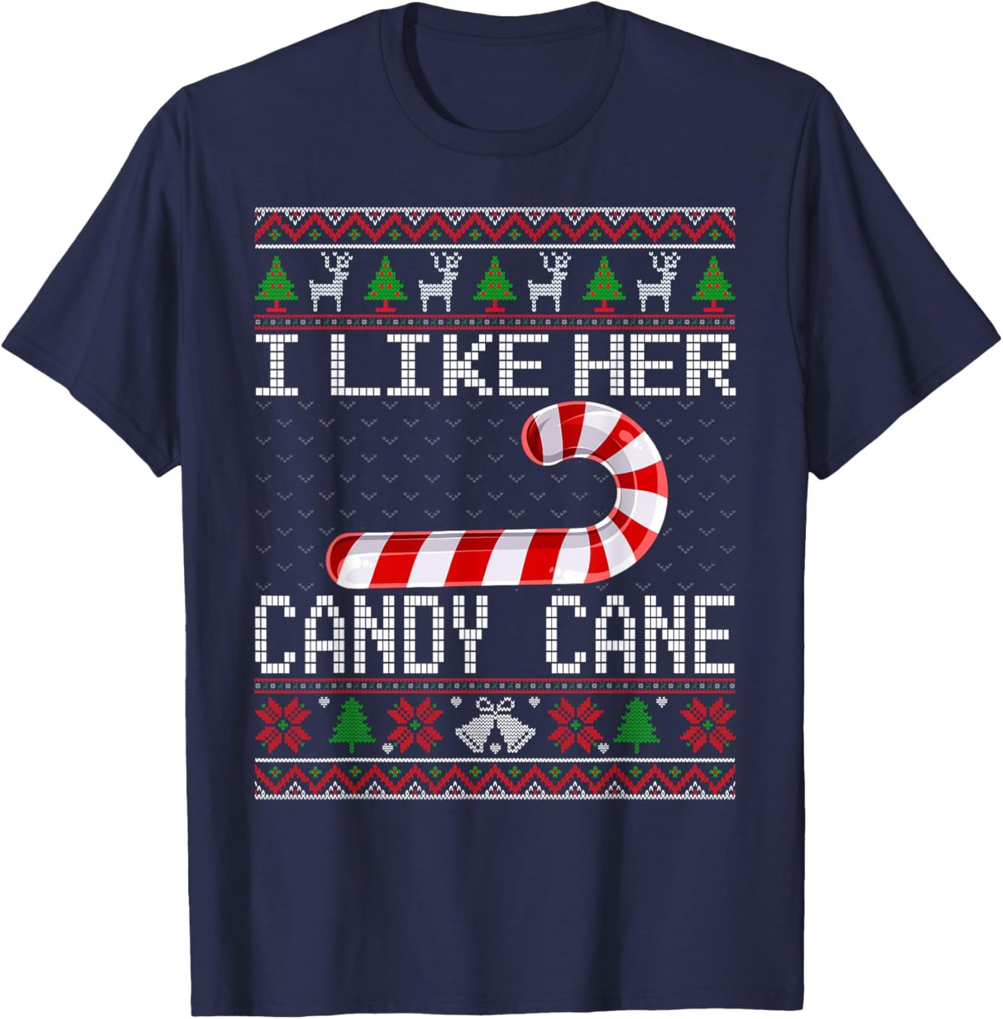 I Like His Candy Cane Girlfriend Ugly Christmas Sweater Xmas T-Shirt - T-Shirt | Navy