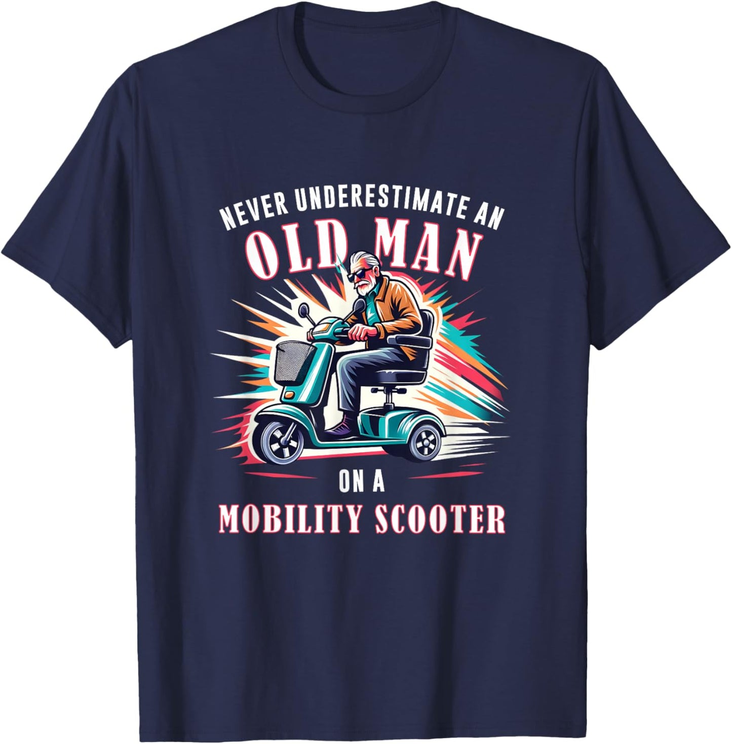 Funny Classic Old Man Mobility Scooter Rider T-Shirt - T-Shirt | Navy