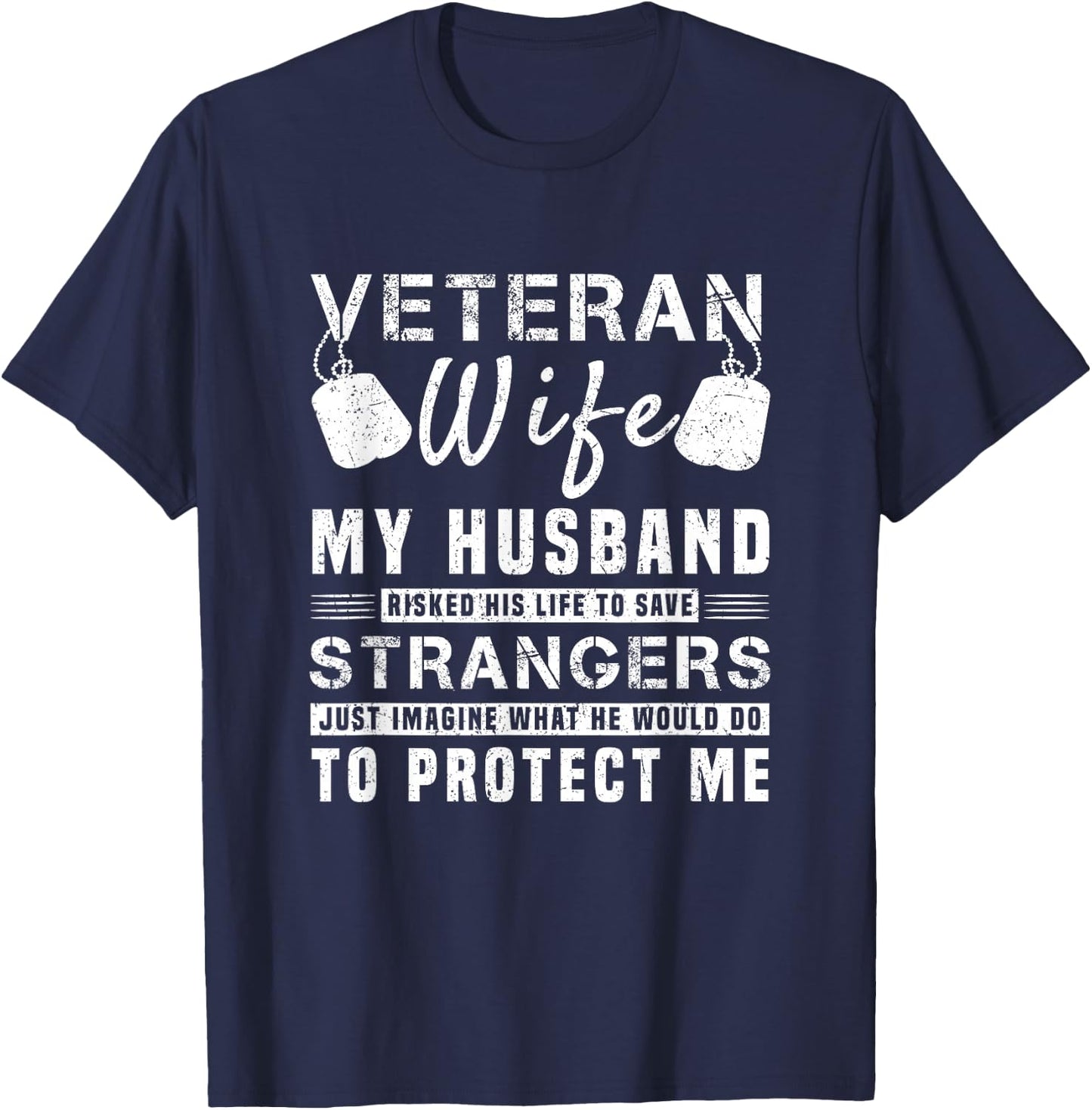 Veteran Wife My Hero Husband Risked His Life To Protect Me T-Shirt - T-Shirt | Navy