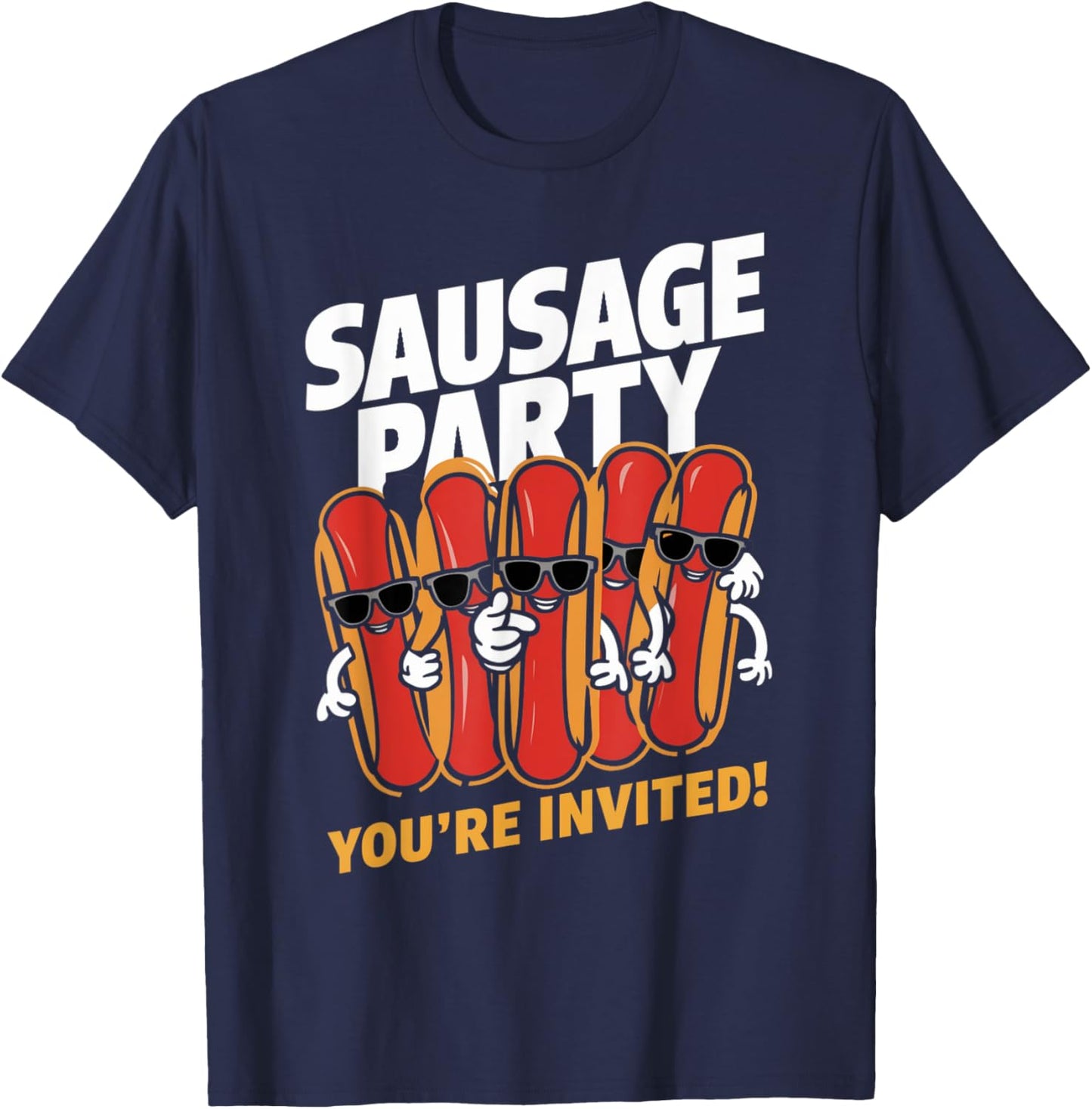 Sausage Party You're Invited! Fun Hot Dog T-Shirt - T-Shirt | Navy