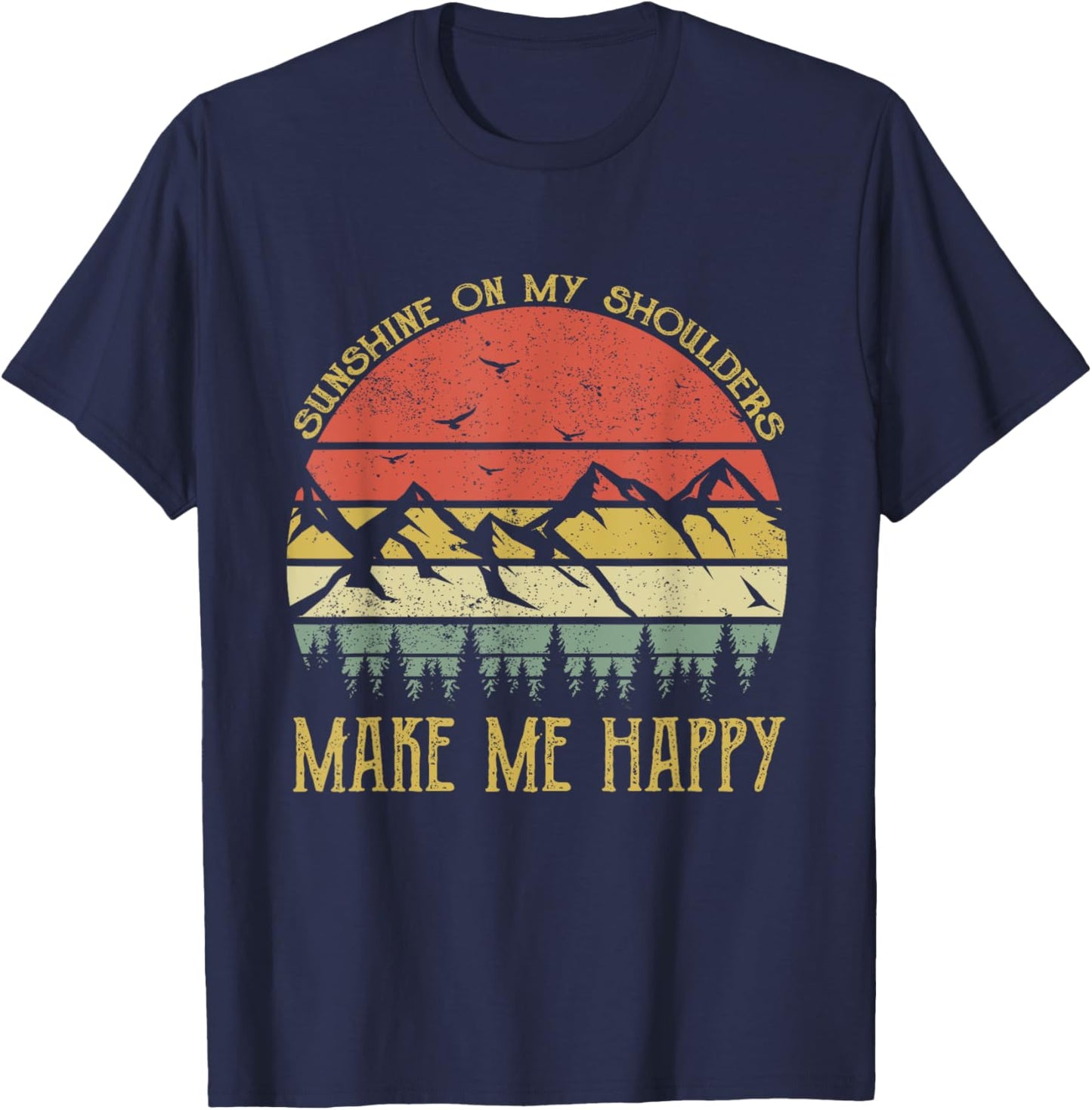 Sunshine On My Shoulders Makes Me Feel Happy Country Music T-Shirt - T-Shirt | Navy