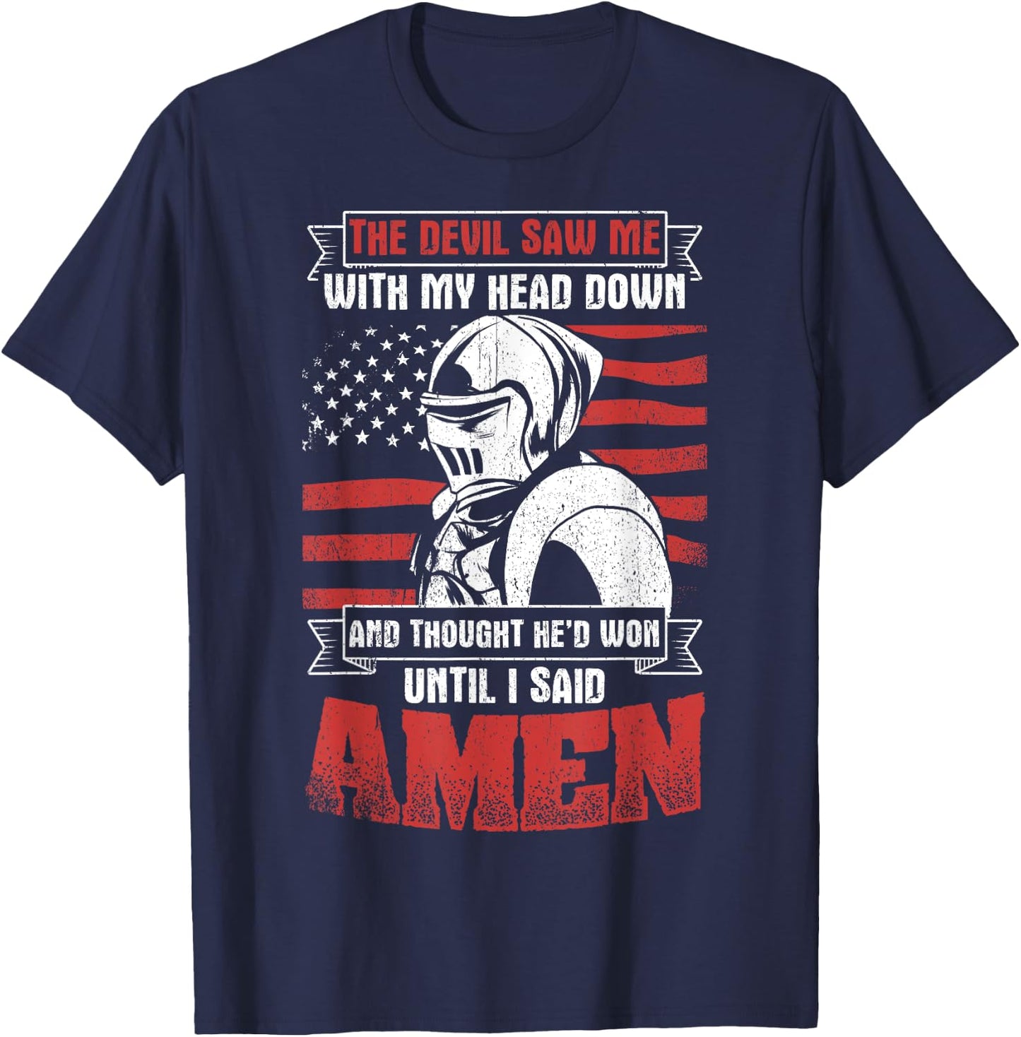 The Devil Saw Me With My Head Down Thought He'D Won T-Shirt - T-Shirt | Navy