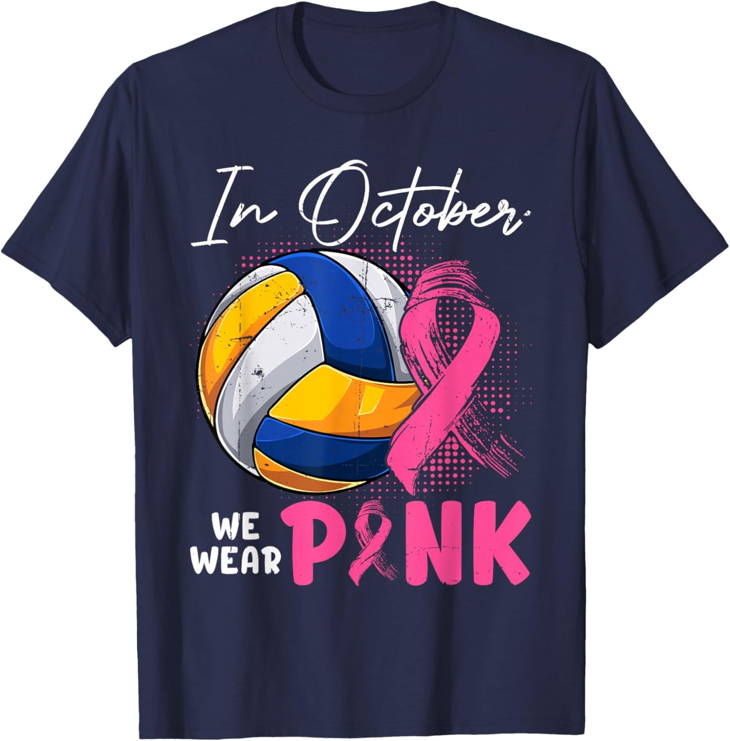October We Wear Pink Breast Cancer Fighter Volleyball Ball T-Shirt - T-Shirt | Navy
