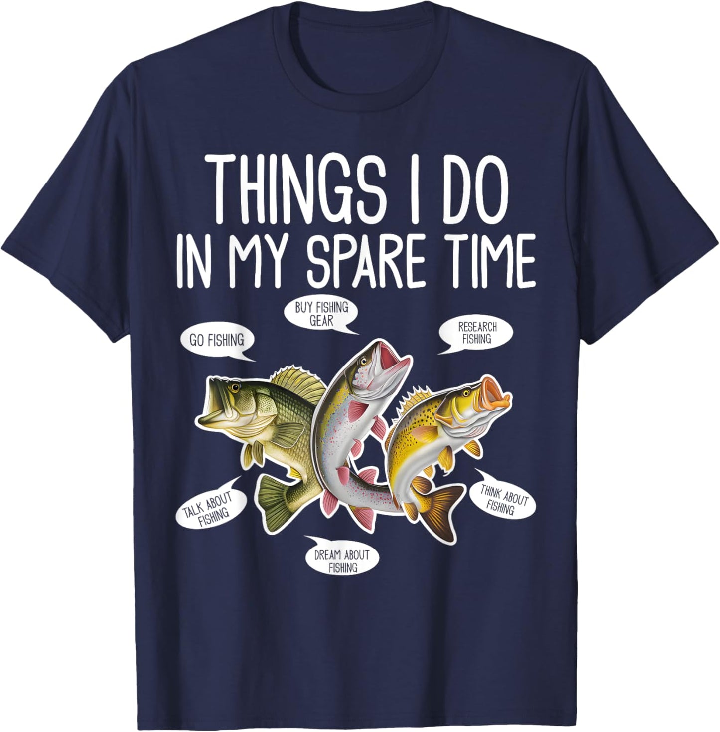 Things I Do In My Spare Time Funny Fishing T-Shirt - T-Shirt | Navy