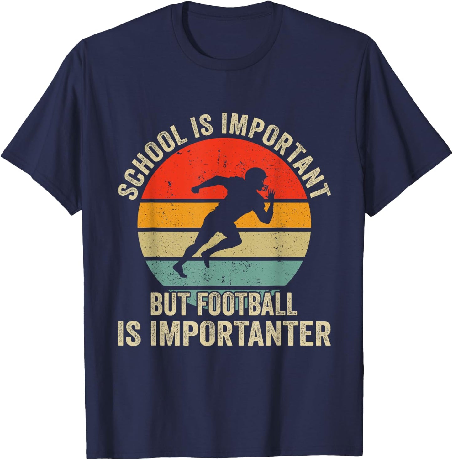 School Is Important Football Is Importanter Football Lineman T-Shirt - T-Shirt | Navy