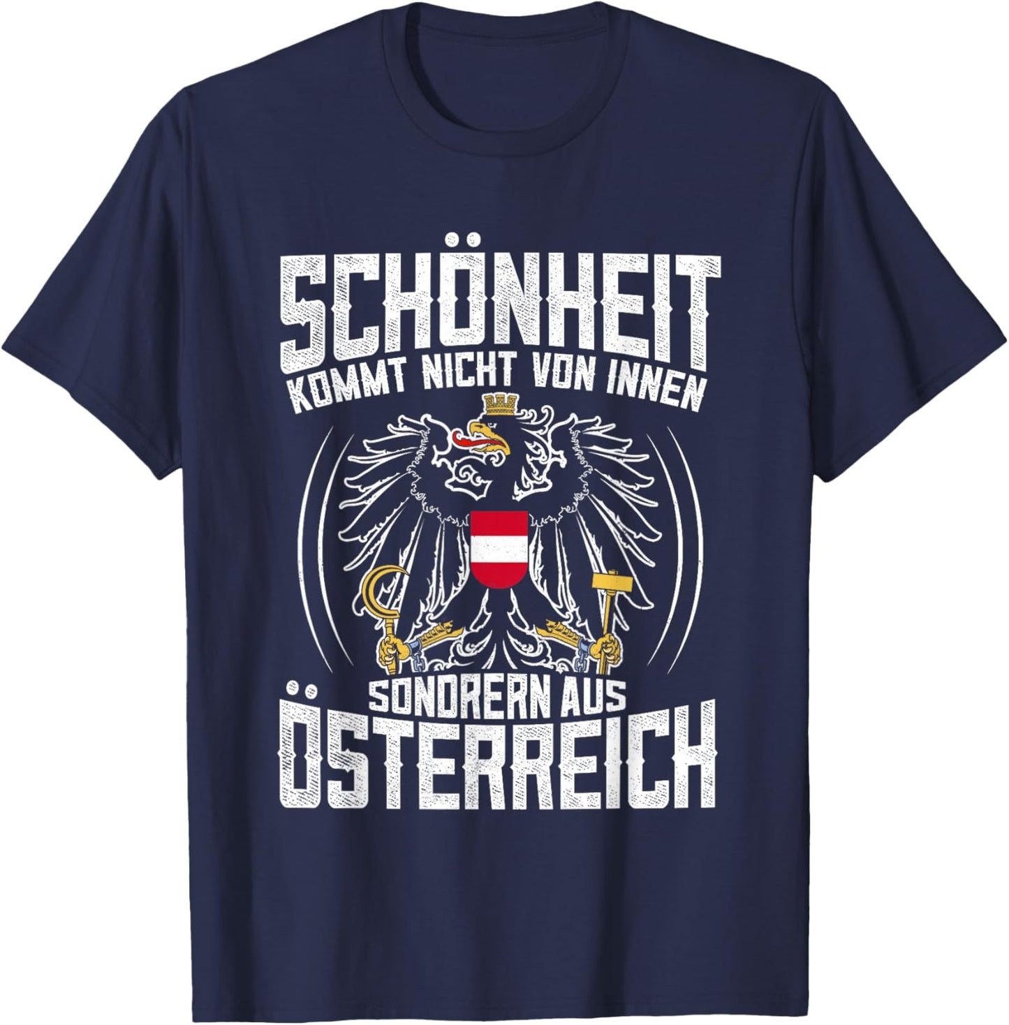 Lustiges Schönheit Kommt Aus Österreich Spruch T-Shirt - T-Shirt | Navy