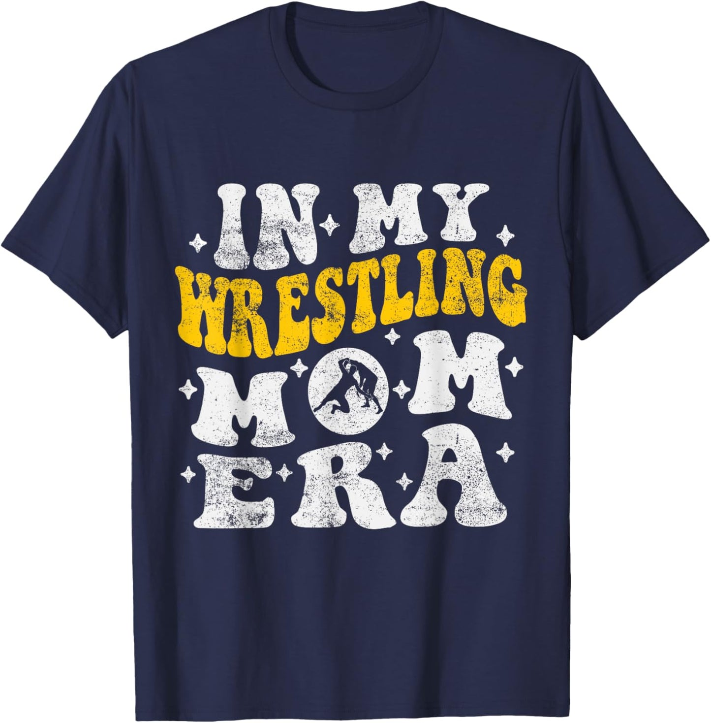 In My Wrestling Mom Era Funny Wrestler Wrestling Groovy T-Shirt - T-Shirt | Navy