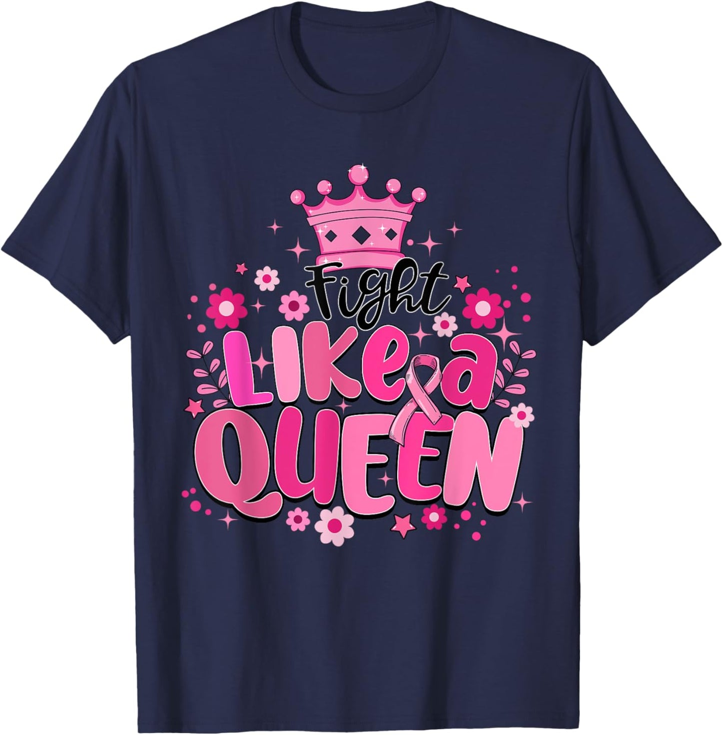 Fight Like A Queen Breast Cancer Awareness Month T-Shirt - T-Shirt | Navy