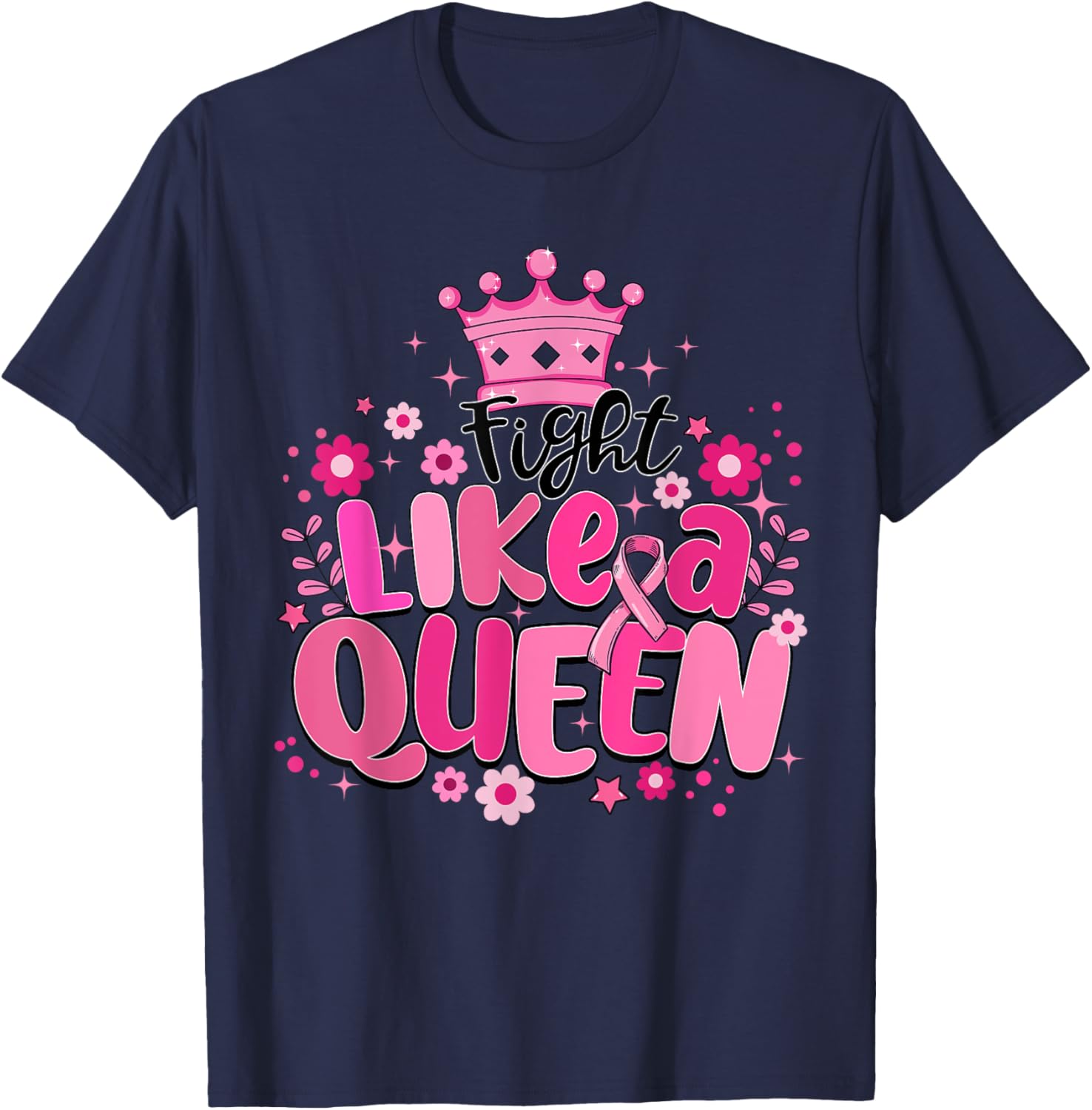Fight Like A Queen Breast Cancer Awareness Month T-Shirt - T-Shirt | Navy