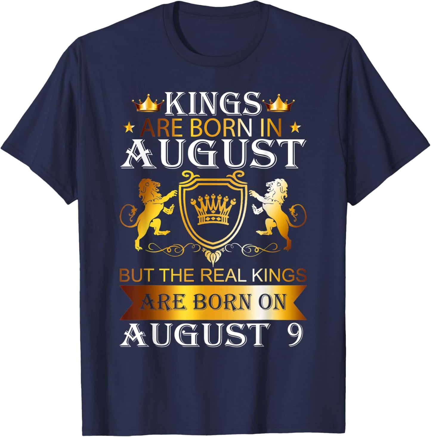 Kings Are Born On August 9th Birthday Bday Boys Kids T-Shirt - T-Shirt | Navy