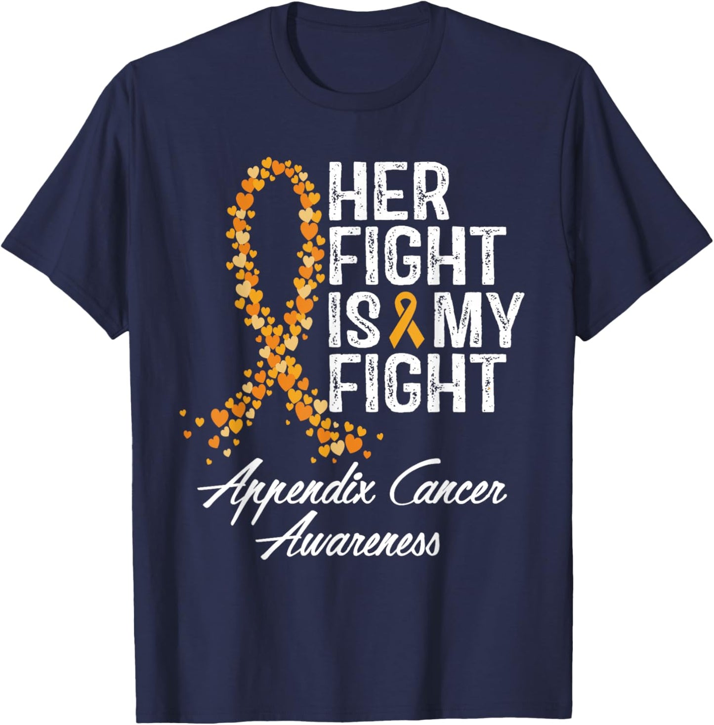 Appendix Cancer Awareness Her Fight Is My Warrior Support T-Shirt - T-Shirt | Navy