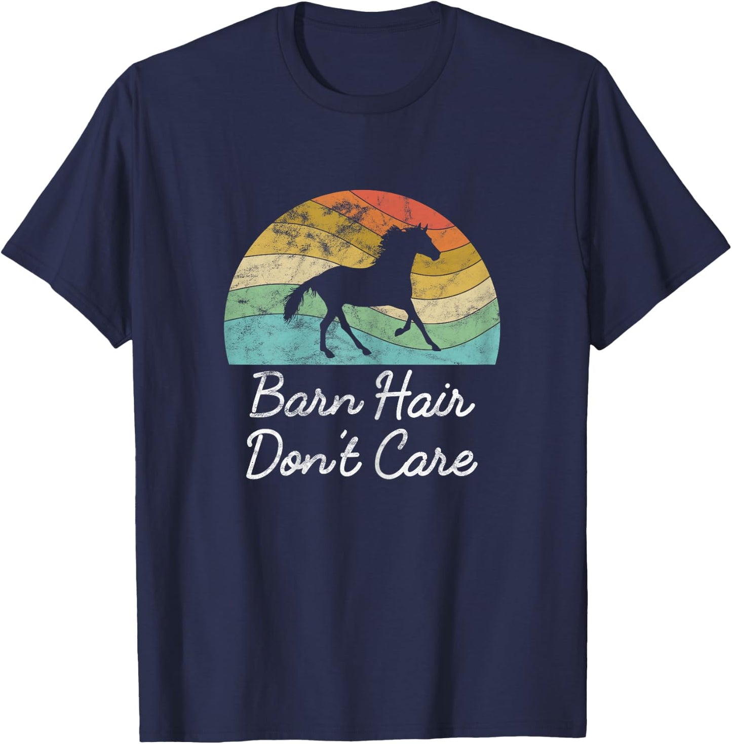Barn Hair Don't Care Horse Rider Riding Racing Equestrian T-Shirt - T-Shirt | Navy