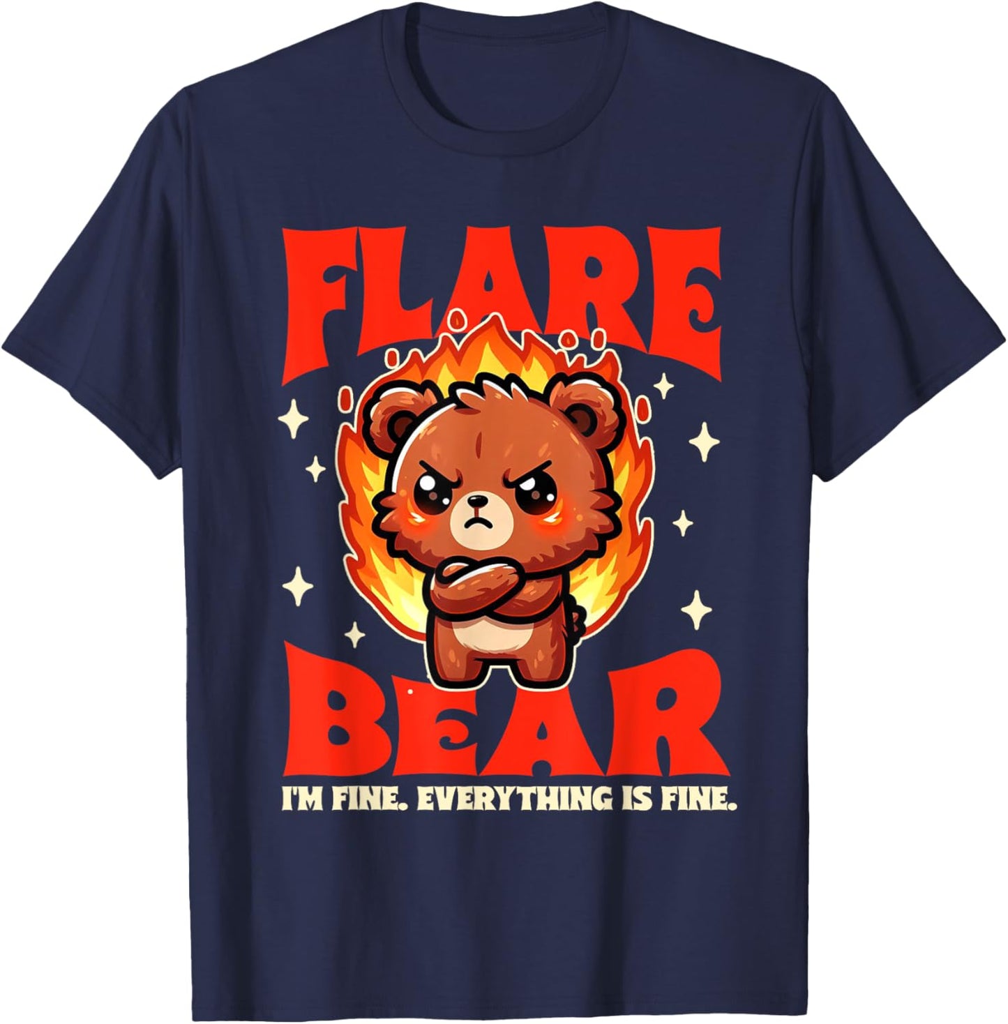 Chronic Illness Flare Bear I'm Fine Everything That Fine T-Shirt - T-Shirt | Navy