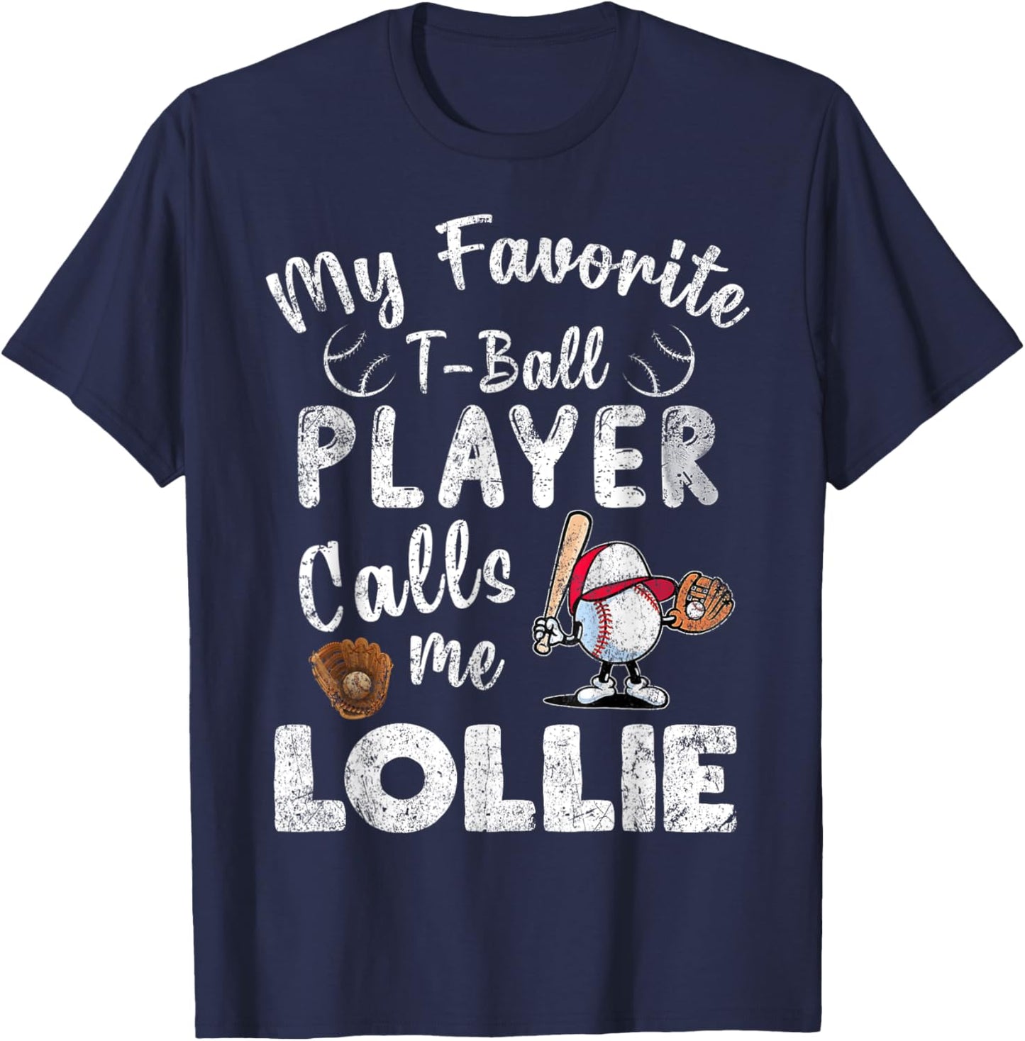 My Favorite T-Ball Player Calls Me Lollie T-Shirt - T-Shirt | Navy