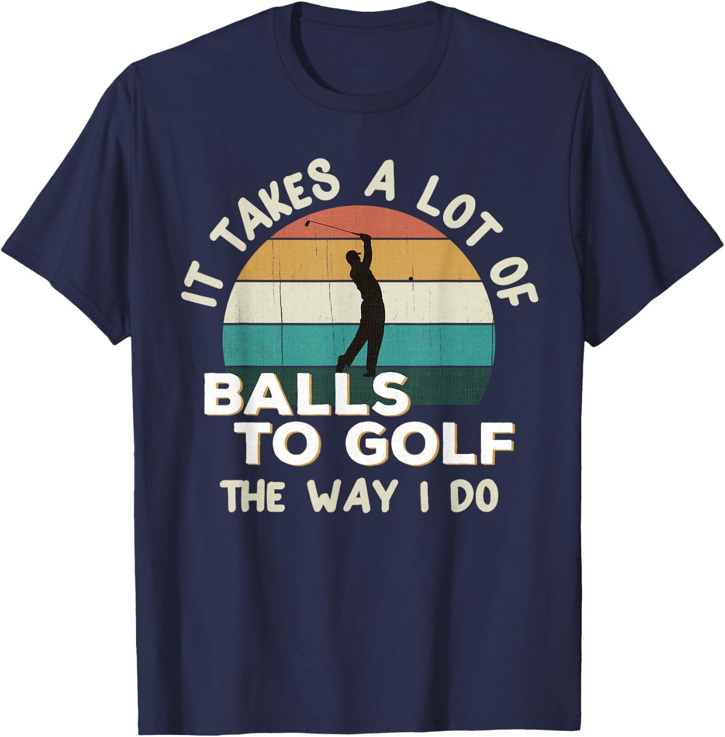 Retro Golfer Joke: Fun Vintage Sunset Playing Golf Pun / Gag T-Shirt - T-Shirt | Navy