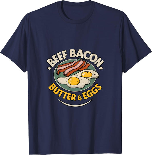 Beef, Bacon, Butter & Eggs - Carnivore Diet T-Shirt - T-Shirt | Navy
