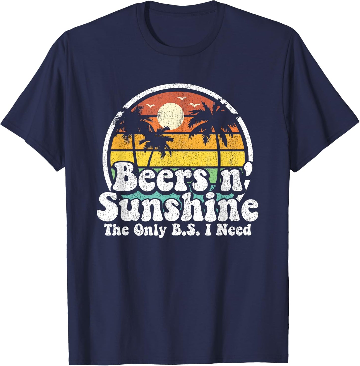 The Only BS I Need Is Beers and Sunshine Retro Beach Gift Women T-Shirt - T-Shirt | Navy