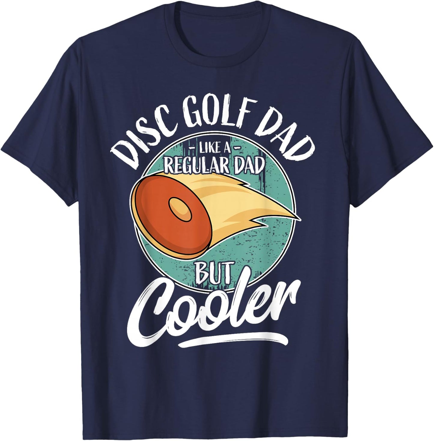 Funny Disc Golf Player Saying Father Daddy I Disc Golf Dad T-Shirt - T-Shirt | Navy