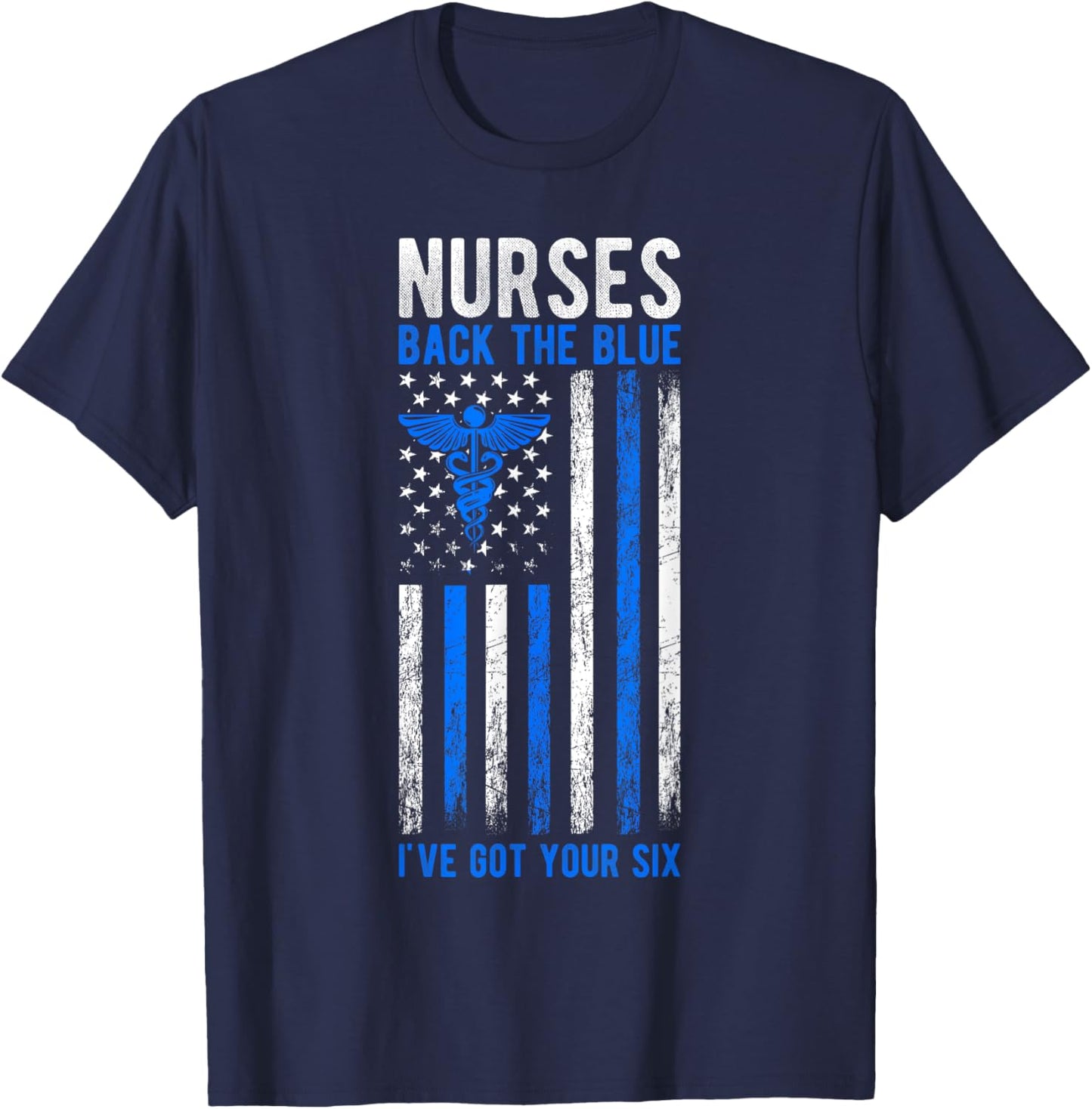 NURSES BACK THE BLUE I'VE GOT YOUR SIX Best Police T-Shirt - T-Shirt | Navy