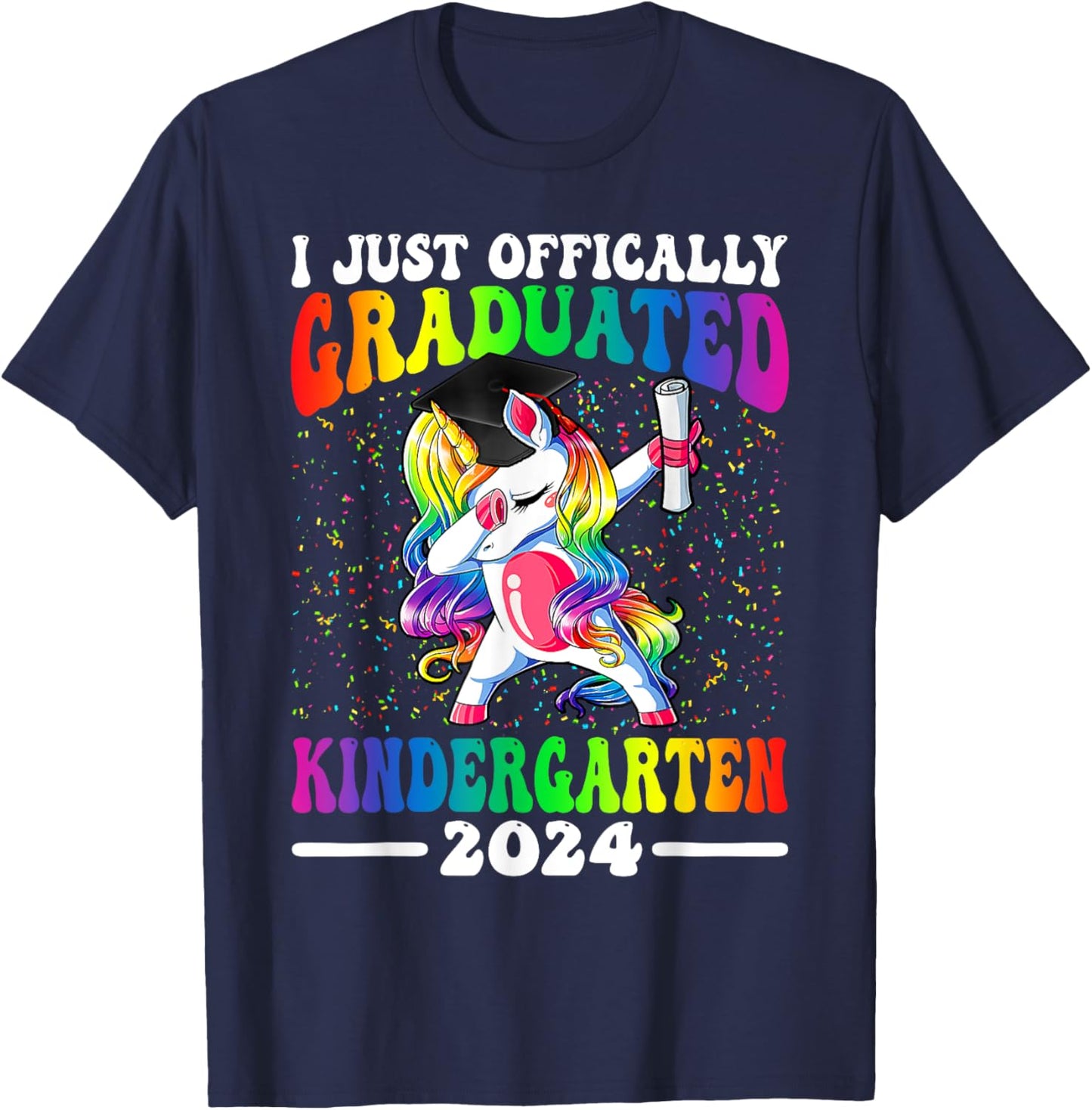 I Just Officially Graduated Kindergarten Graduation 2024 T-Shirt - T-Shirt | Navy