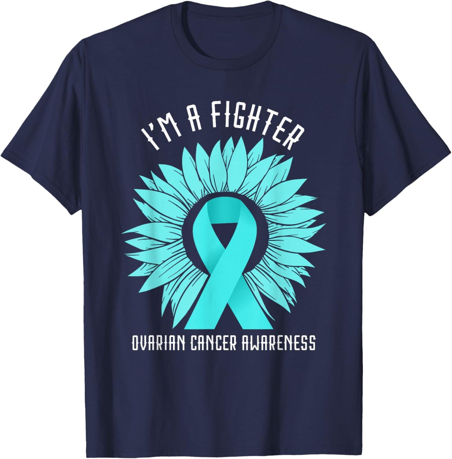 Ovarian Cancer Awareness I'm A Fighter Ribbon Ovarian Cancer T-Shirt - T-Shirt | Navy