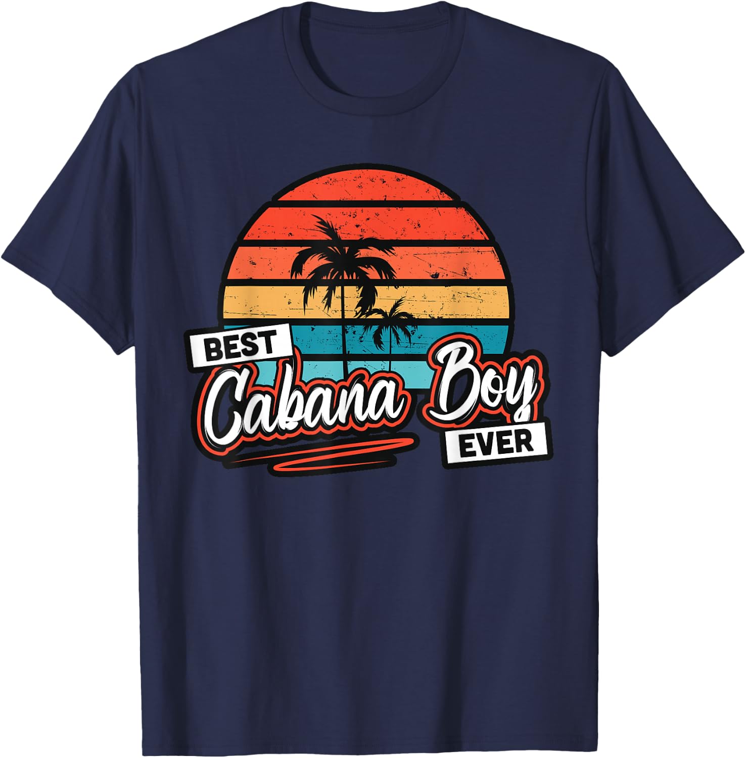 Colorful Sunset Palm Tree Best Cabana Boy Ever T-Shirt - T-Shirt | Navy