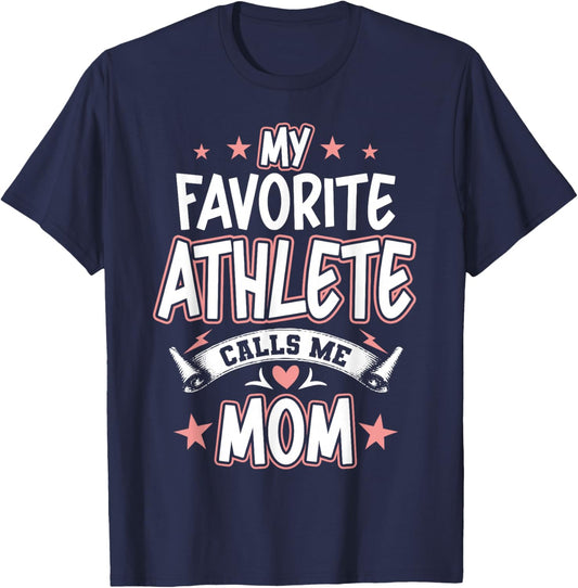 My Favorite Athlete Calls Me MOM T-Shirt - T-Shirt | Navy