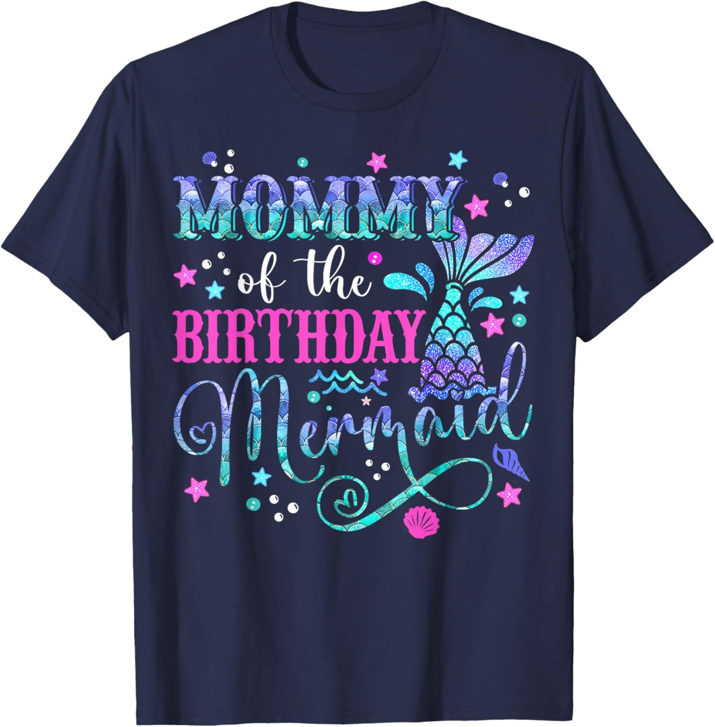 Mommy Of The Birthday Mermaid Girl Bday Party Squad Family T-Shirt - T-Shirt | Navy