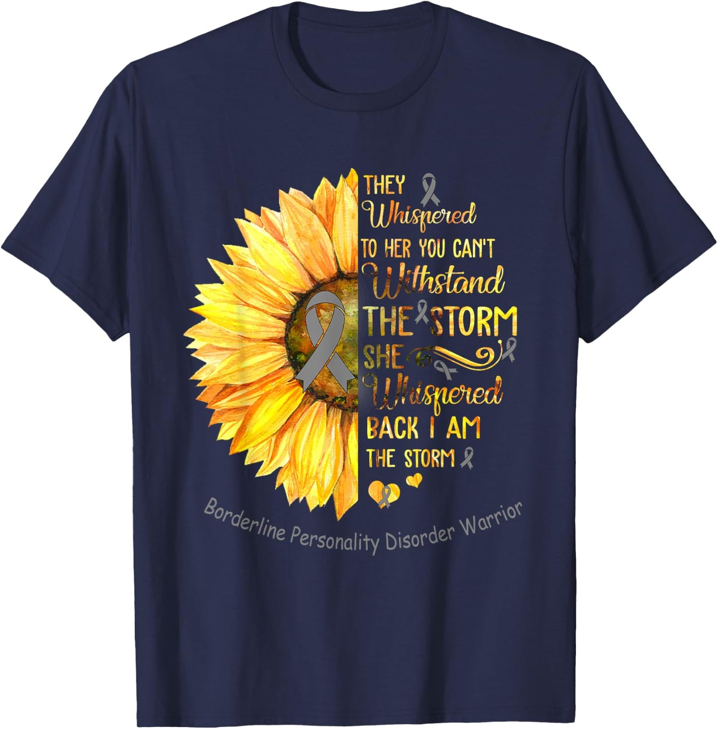 I am the Storm Borderline Personality Disorder Warrior T-Shirt - T-Shirt | Navy