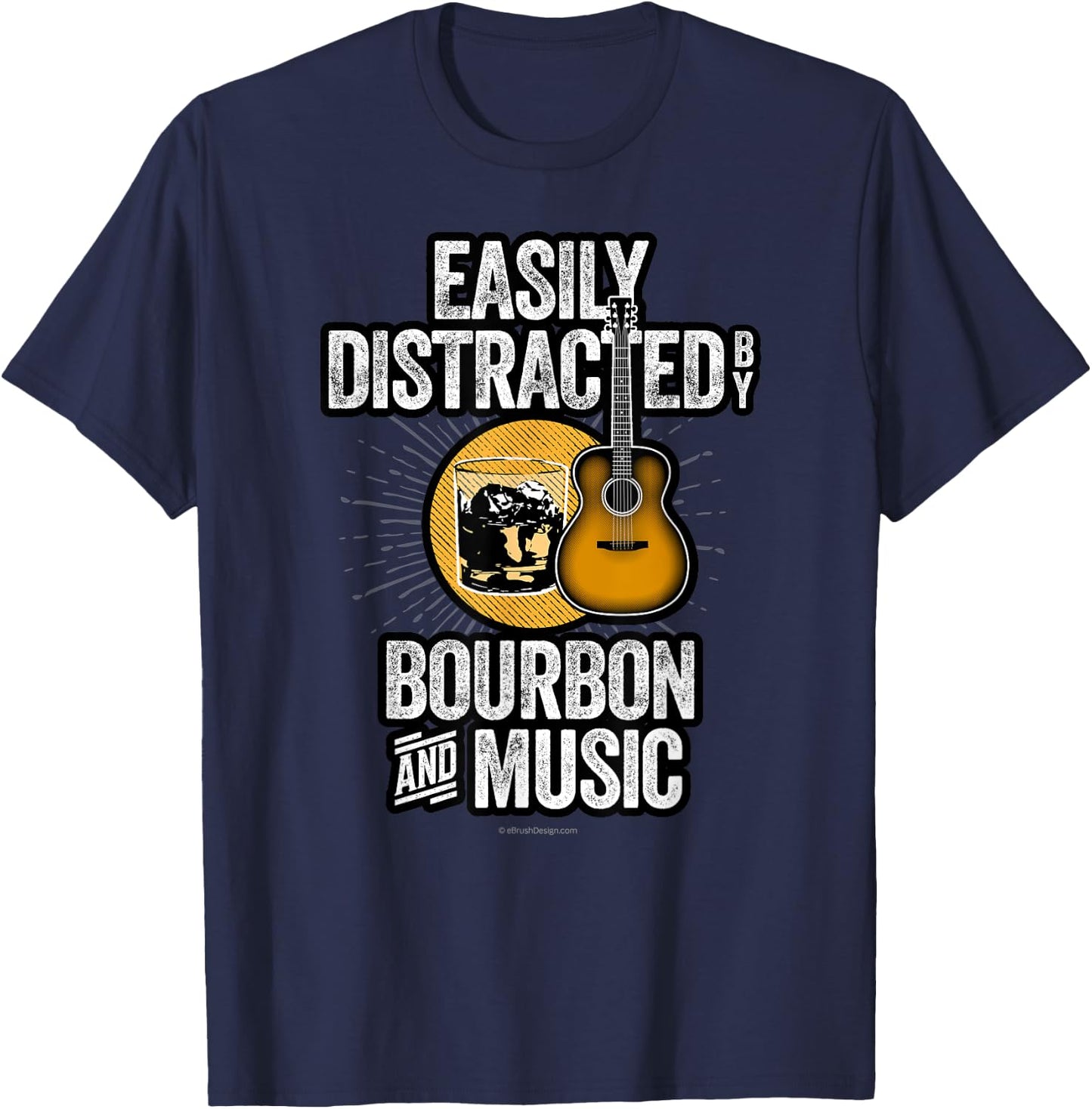 Easily Distracted by Bourbon and Music - funny bourbon lover T-Shirt - T-Shirt | Navy