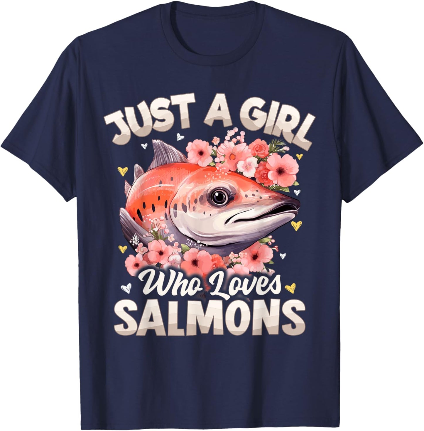 Salmon Fish Girls Women Just A Girl Who Loves Salmons T-Shirt - T-Shirt | Navy