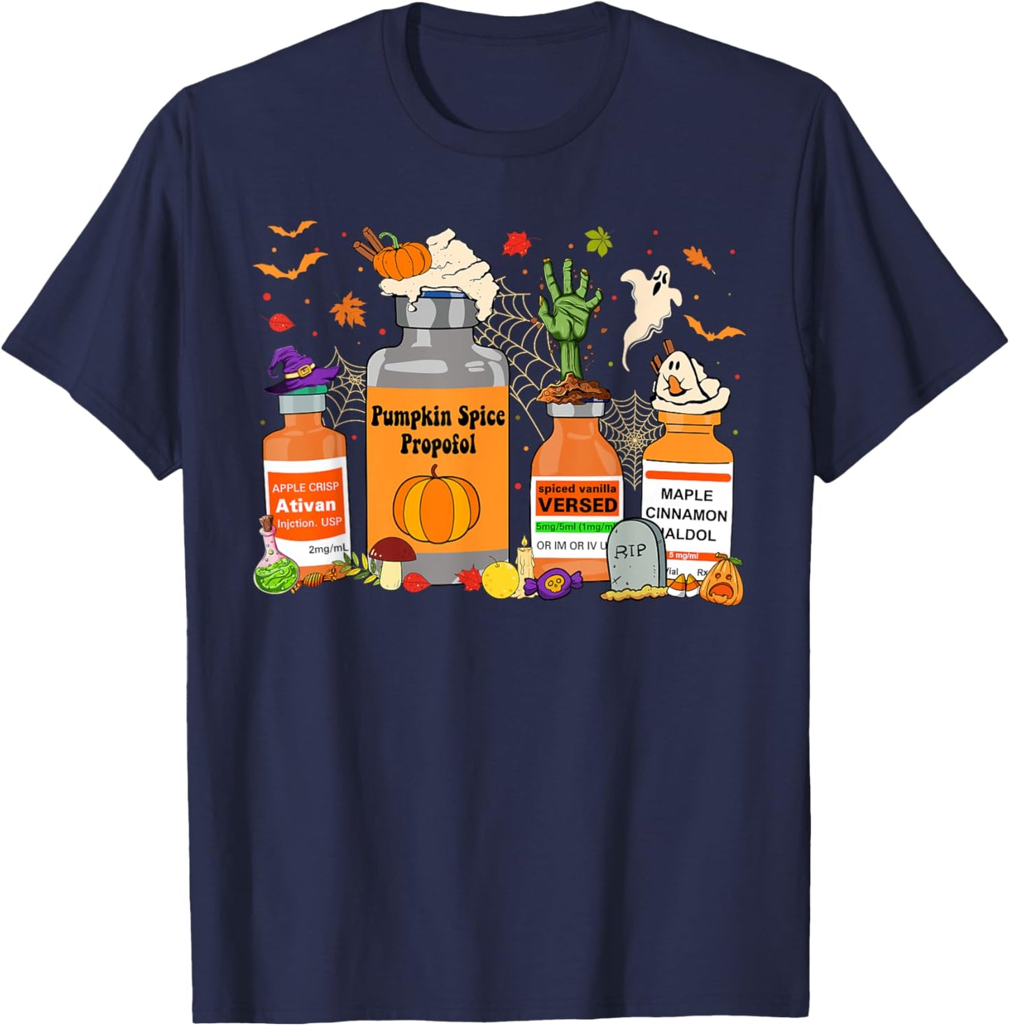 Pumpkin Spice Propofol Ativan Versed Haldol Halloween Nurse T-Shirt - T-Shirt | Navy