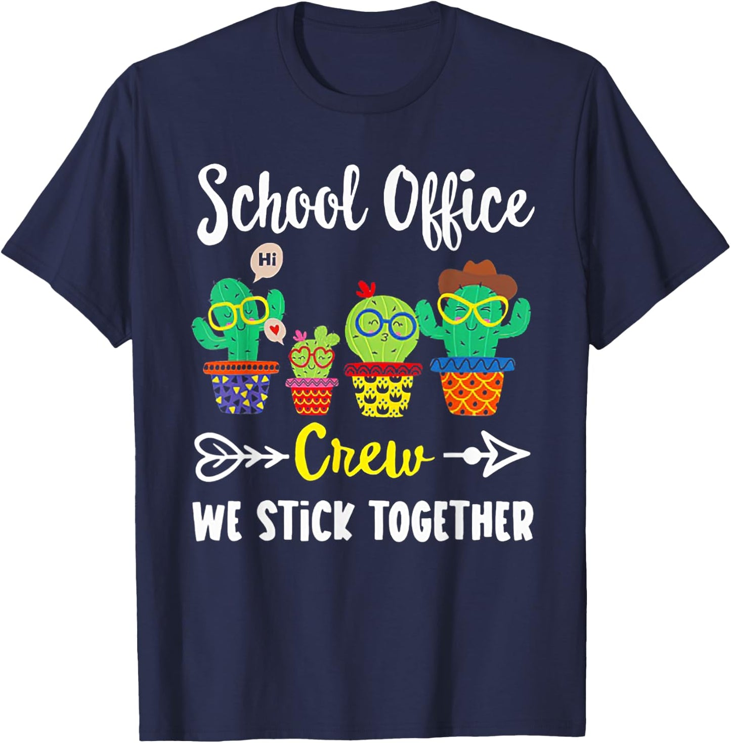 School Office Crew We Stick Together Funny Cactus T-Shirt - T-Shirt | Navy