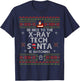 Christmas Be Nice To The X-Ray Tech Xmas Gift Xray Tech T-Shirt - T-Shirt | Navy