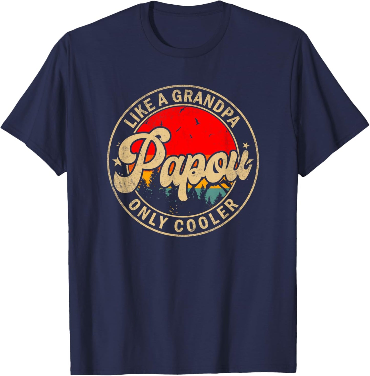 Papou Like A Grandpa Only Cooler Funny Papa Grandpa T-Shirt - T-Shirt | Navy