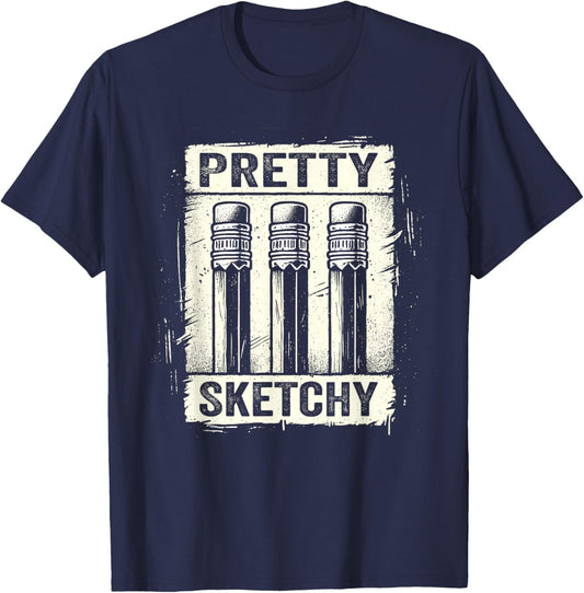 Pretty Sketchy Artist Pencils Sketch Sketching Paint Artist T-Shirt - T-Shirt | Navy