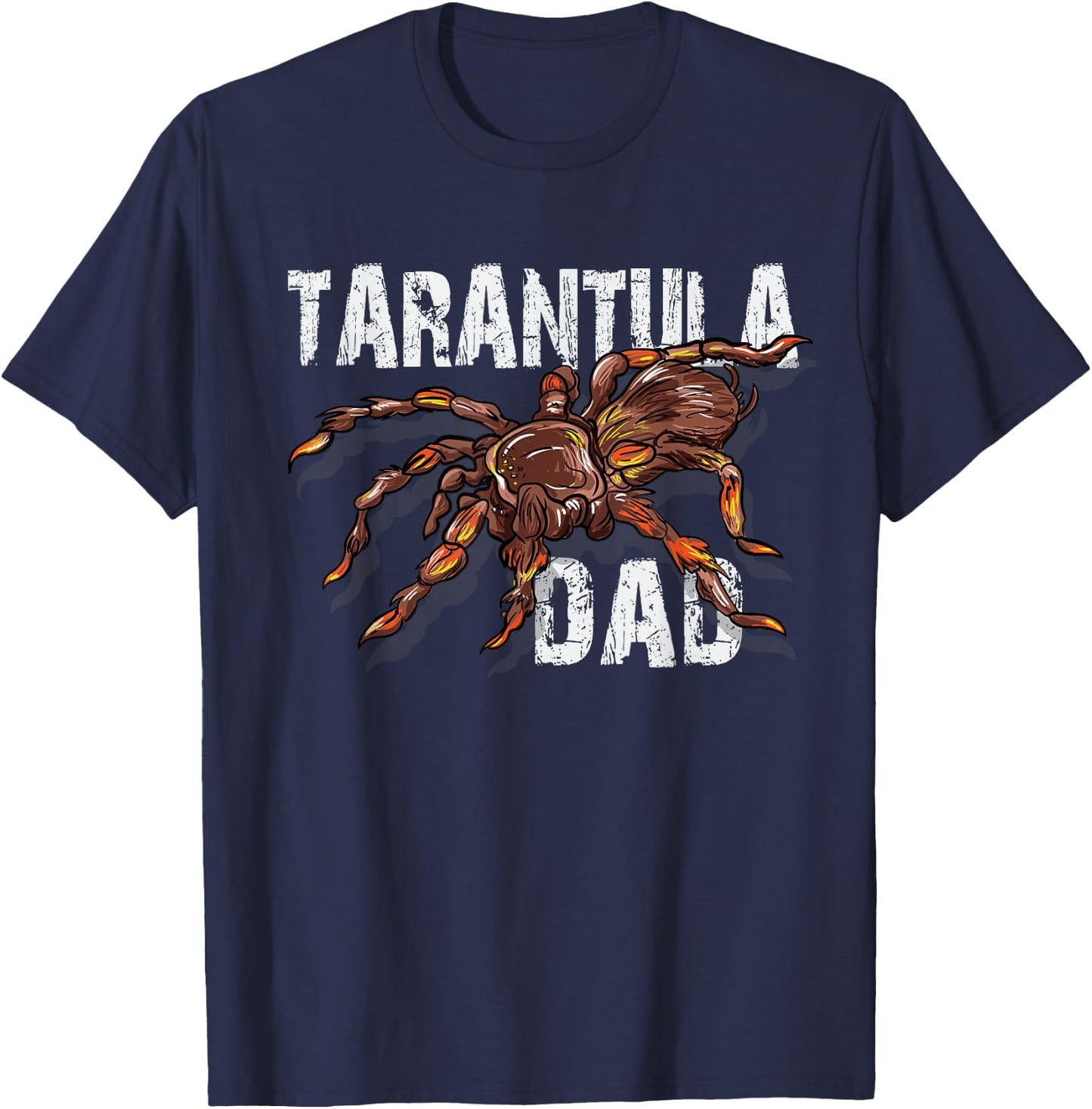 Tarantula Dad Spider Lover Gift Tarantulas Owner Gifts T-Shirt - T-Shirt | Navy