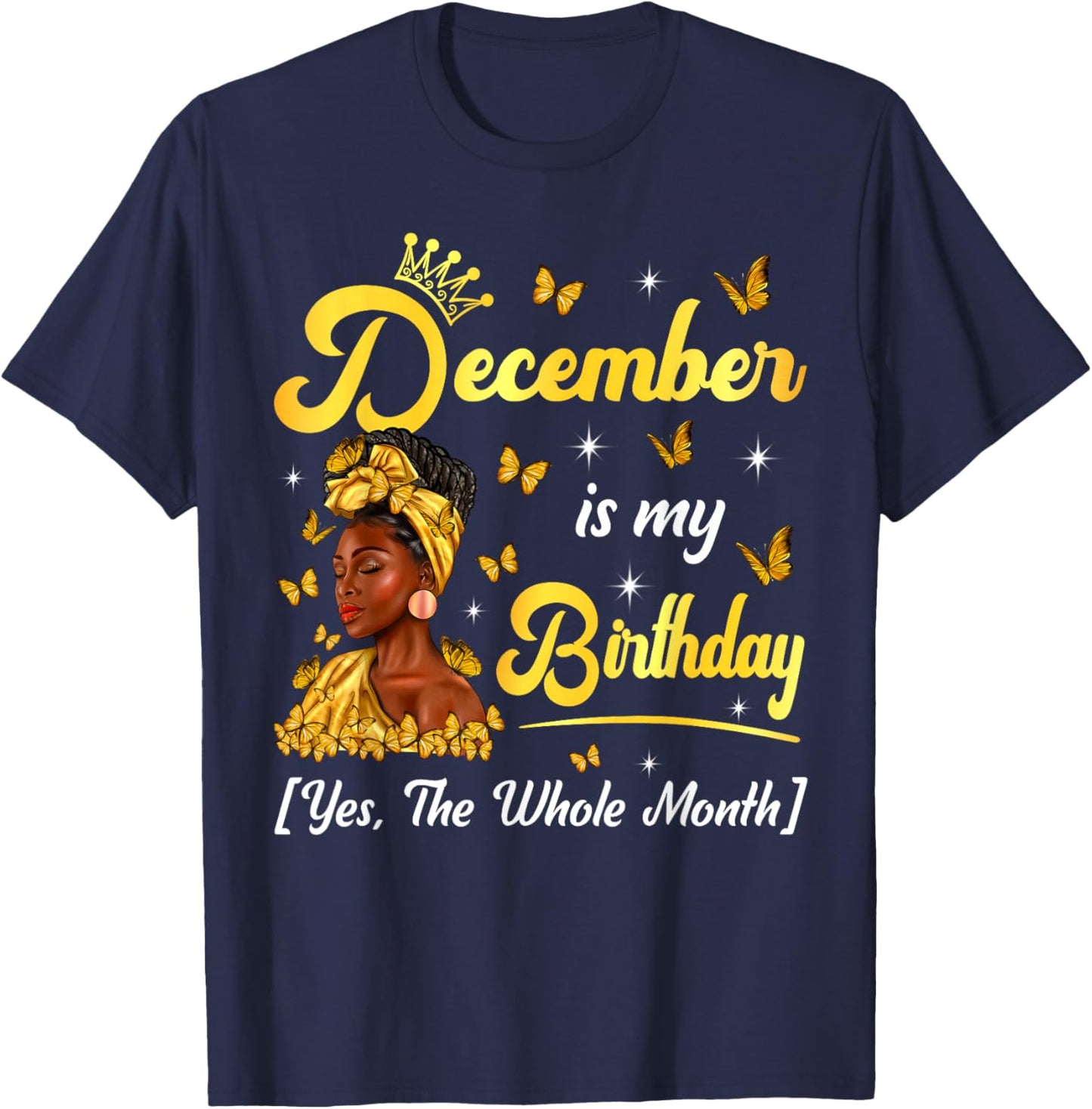 December Is My Birthday Afro Black Woman Birthday Queen T-Shirt - T-Shirt | Navy
