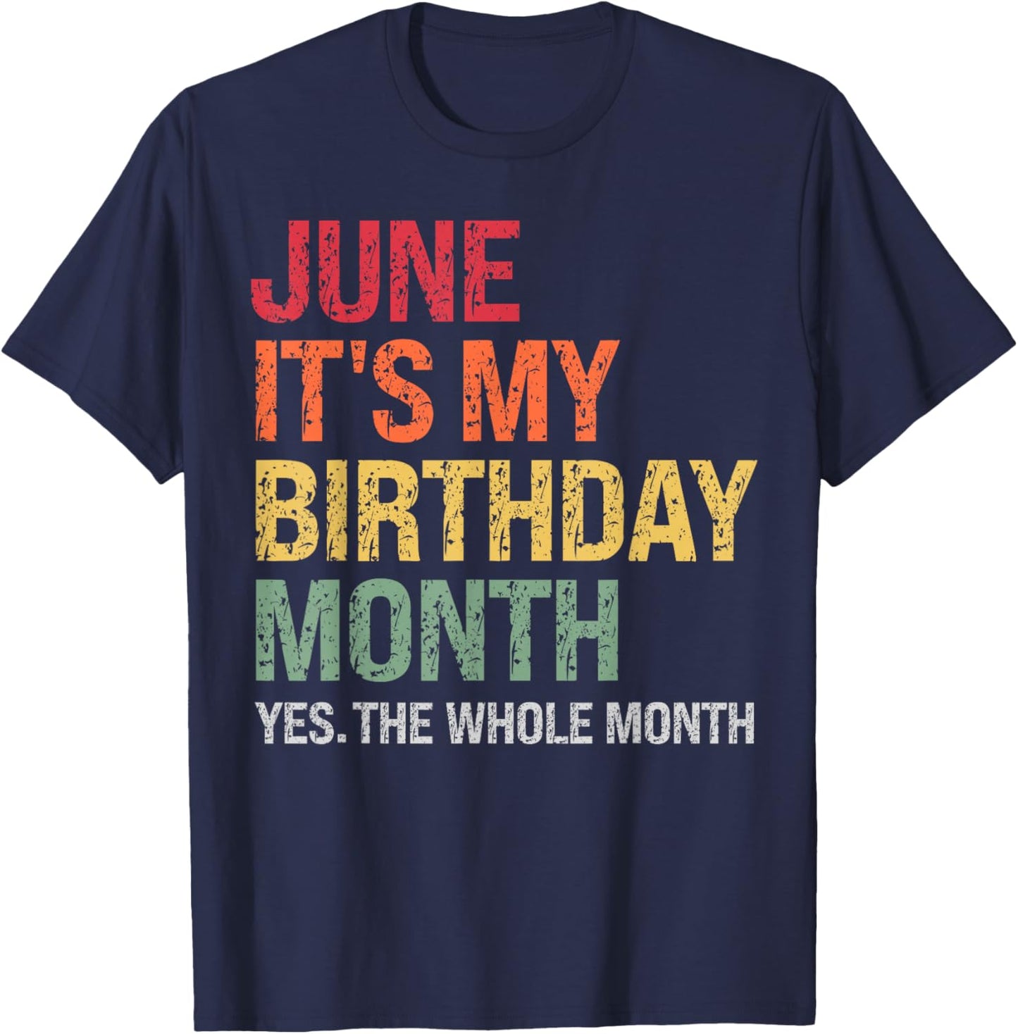 June It's My Birthday Funny Month Themed Squad Celebration T-Shirt - T-Shirt | Navy