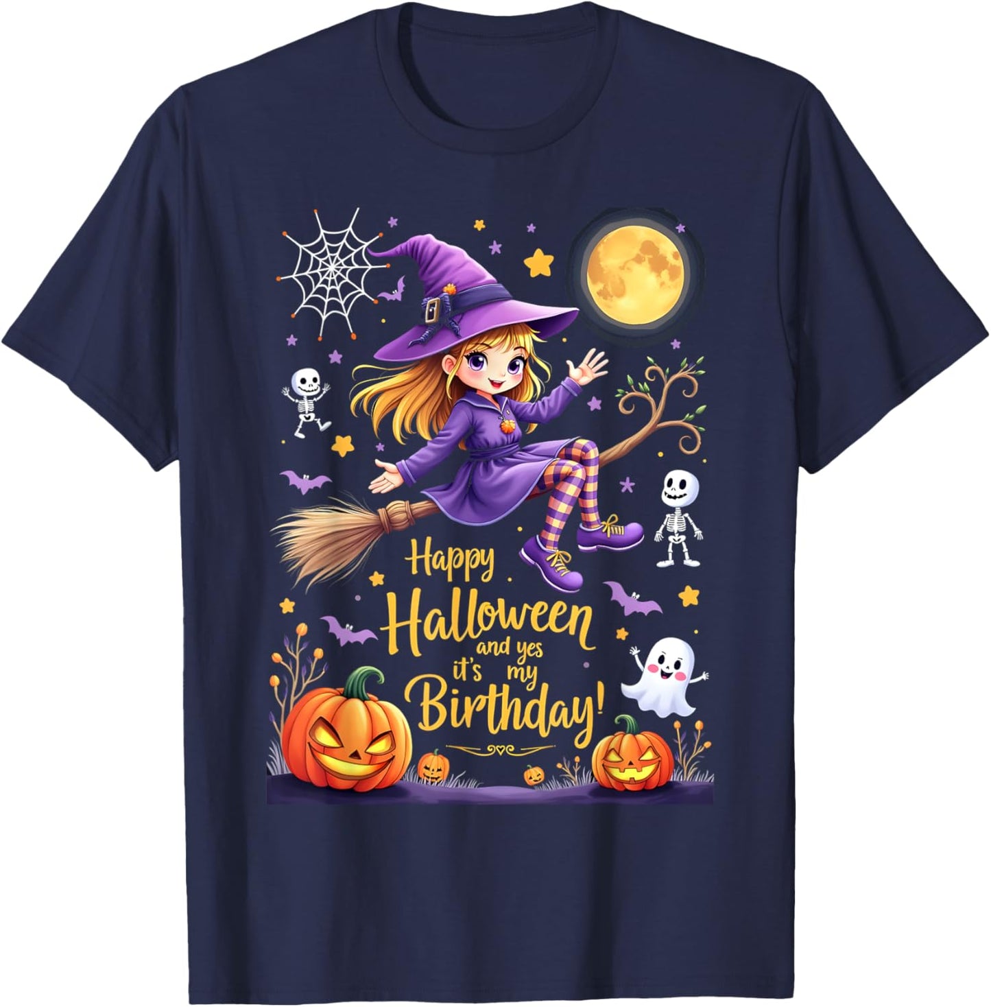 Happy Halloween And Yes It's My Birthday T-Shirt - T-Shirt | Navy