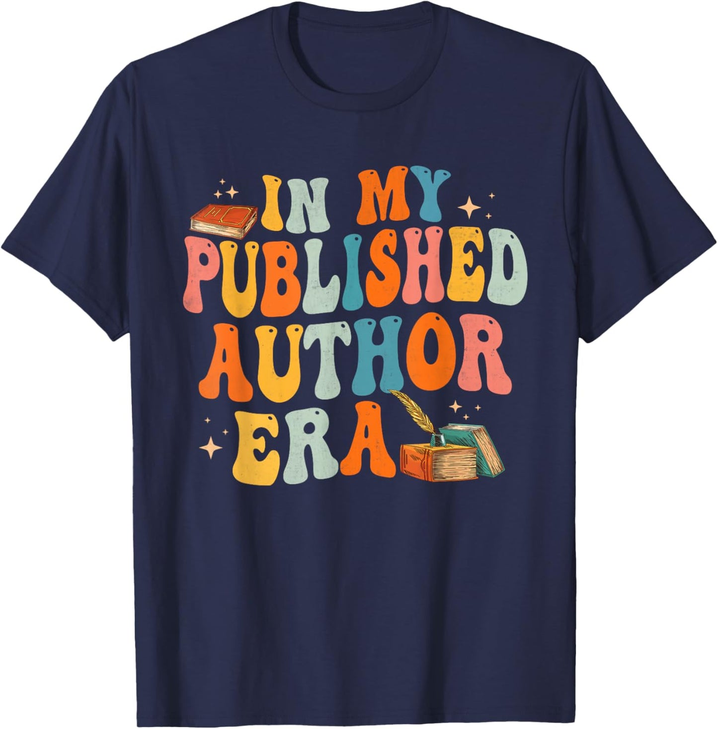 In My Published Author Era, Cute Book Lover Writer Retro T-Shirt - T-Shirt | Navy