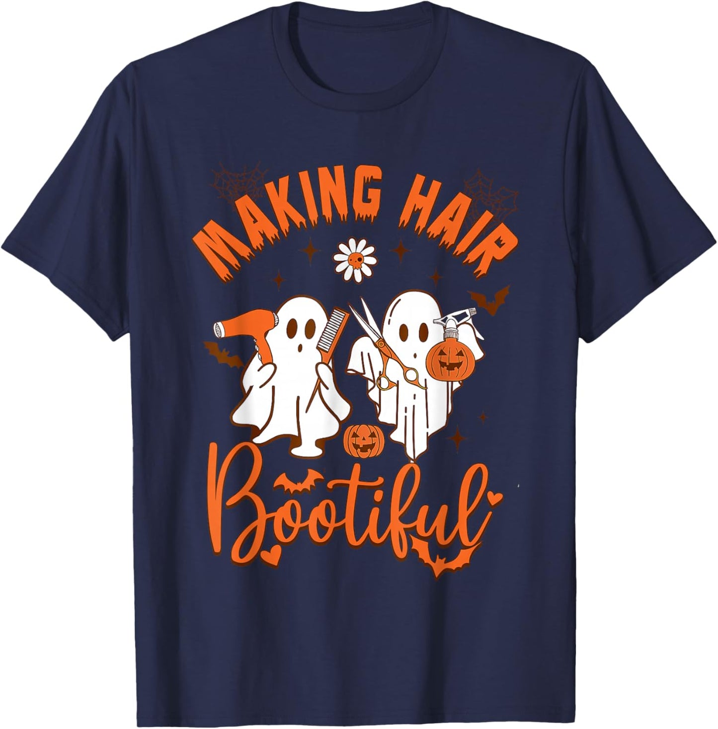 Making Hair Bootiful Funny Scary Ghost Hairdresser Halloween T-Shirt - T-Shirt | Navy