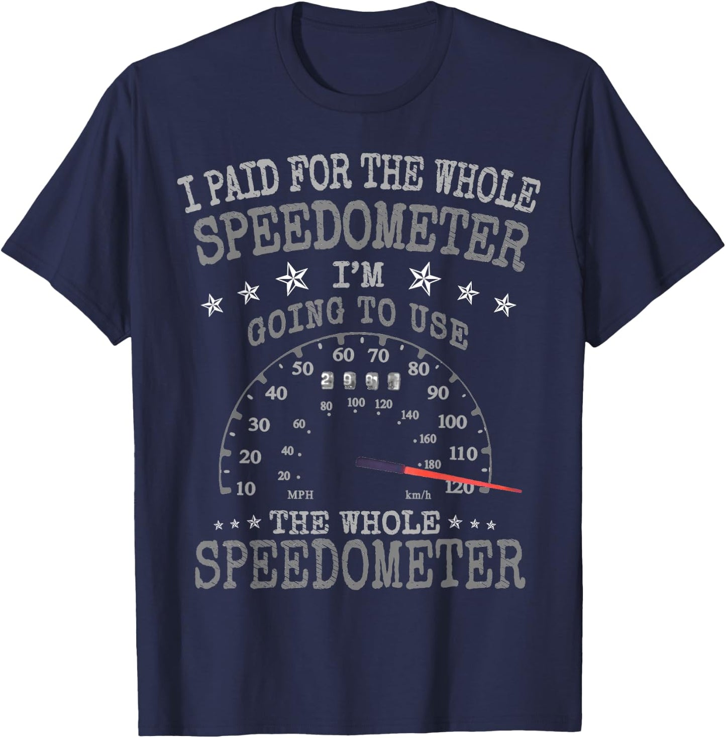 Racing Drivers I Paid for the Whole Speedometer T-Shirt - T-Shirt | Navy