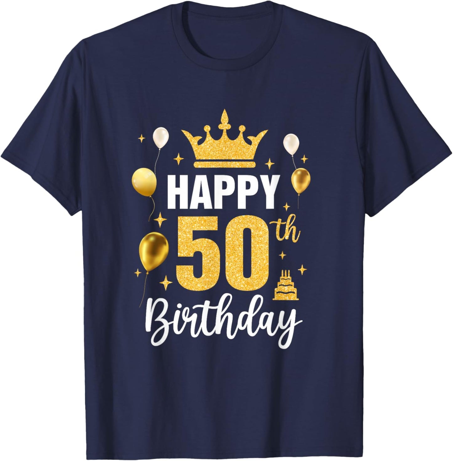 Happy 50Th Birthday Idea For 50 Years Old Man And Woman T-Shirt - T-Shirt | Navy